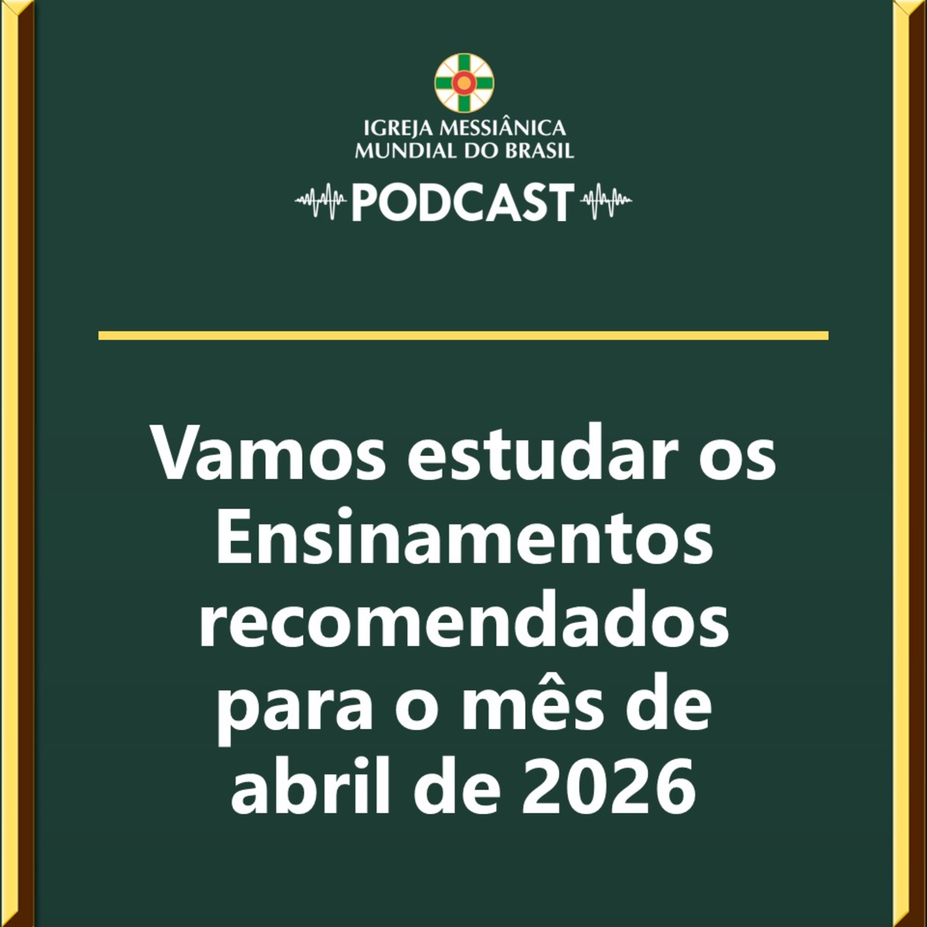 Ensinamentos para estudo do mês de abril de 2026 - IMMB episode artwork