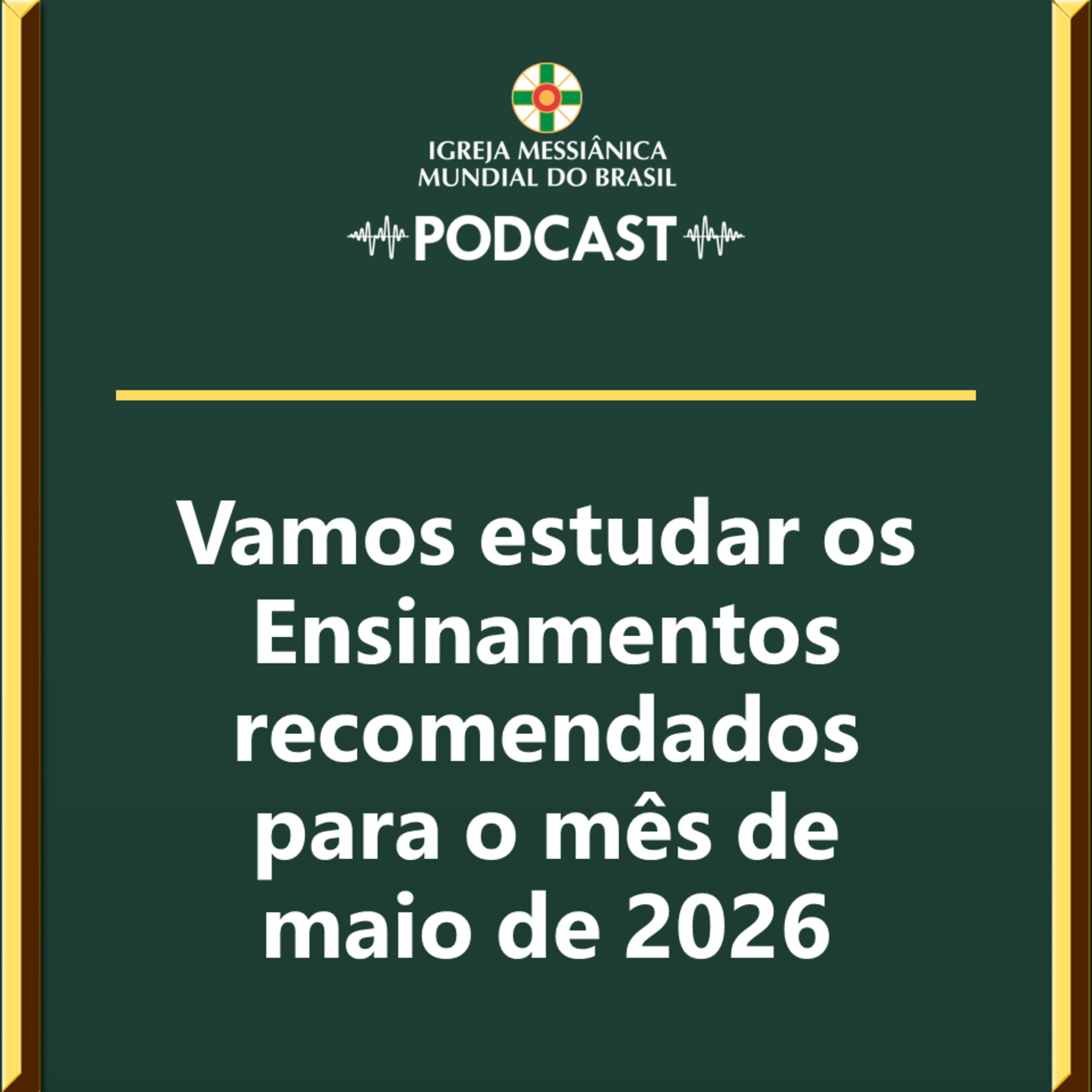 Ensinamentos para estudo do mês de maio de 2026 - IMMB episode artwork