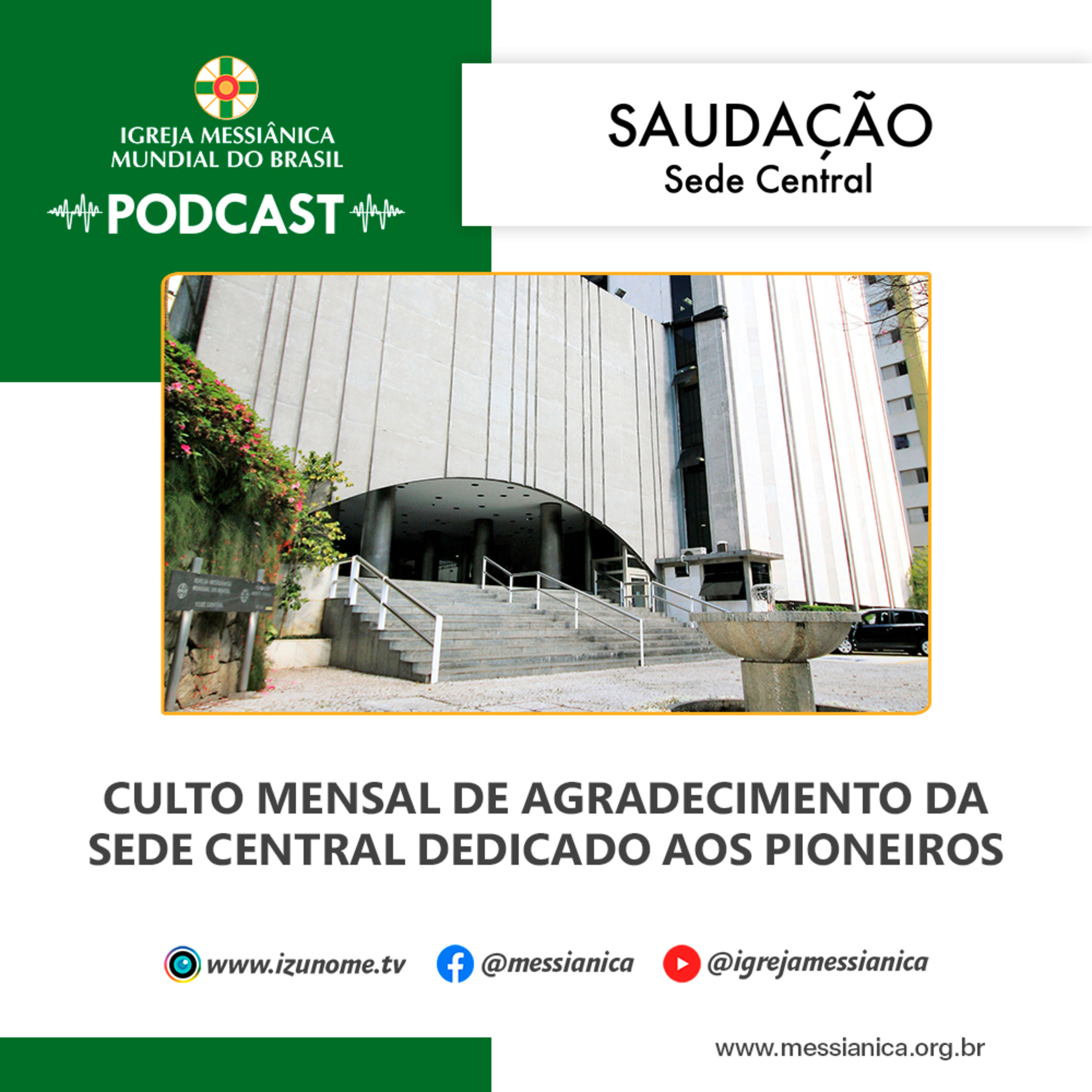 05/05/2026 - Saudação (Culto Mensal de Agradecimento dedicado aos Pioneiros) | Sede Central episode artwork