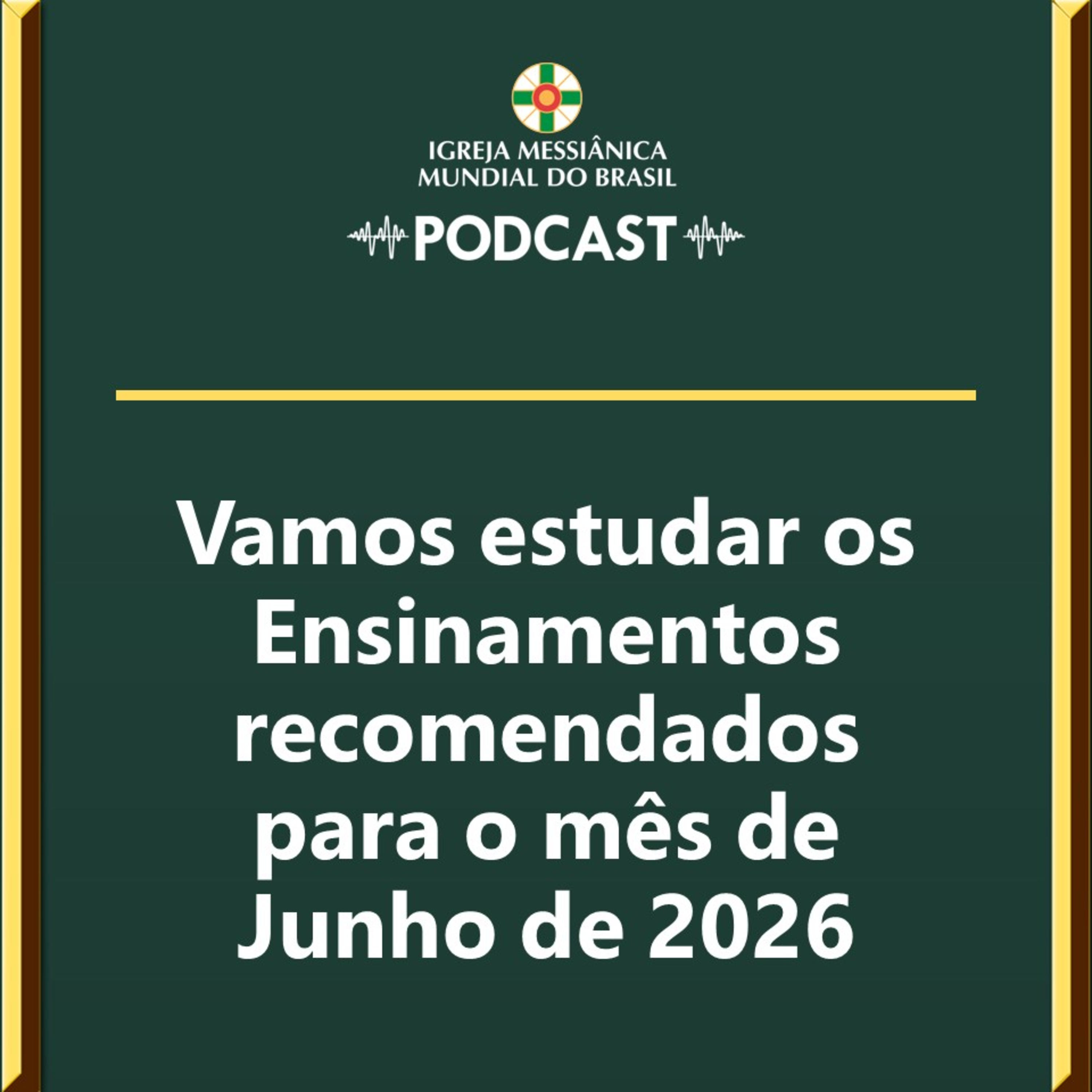 Ensinamentos para estudo do mês de junho de 2026 - IMMB episode artwork