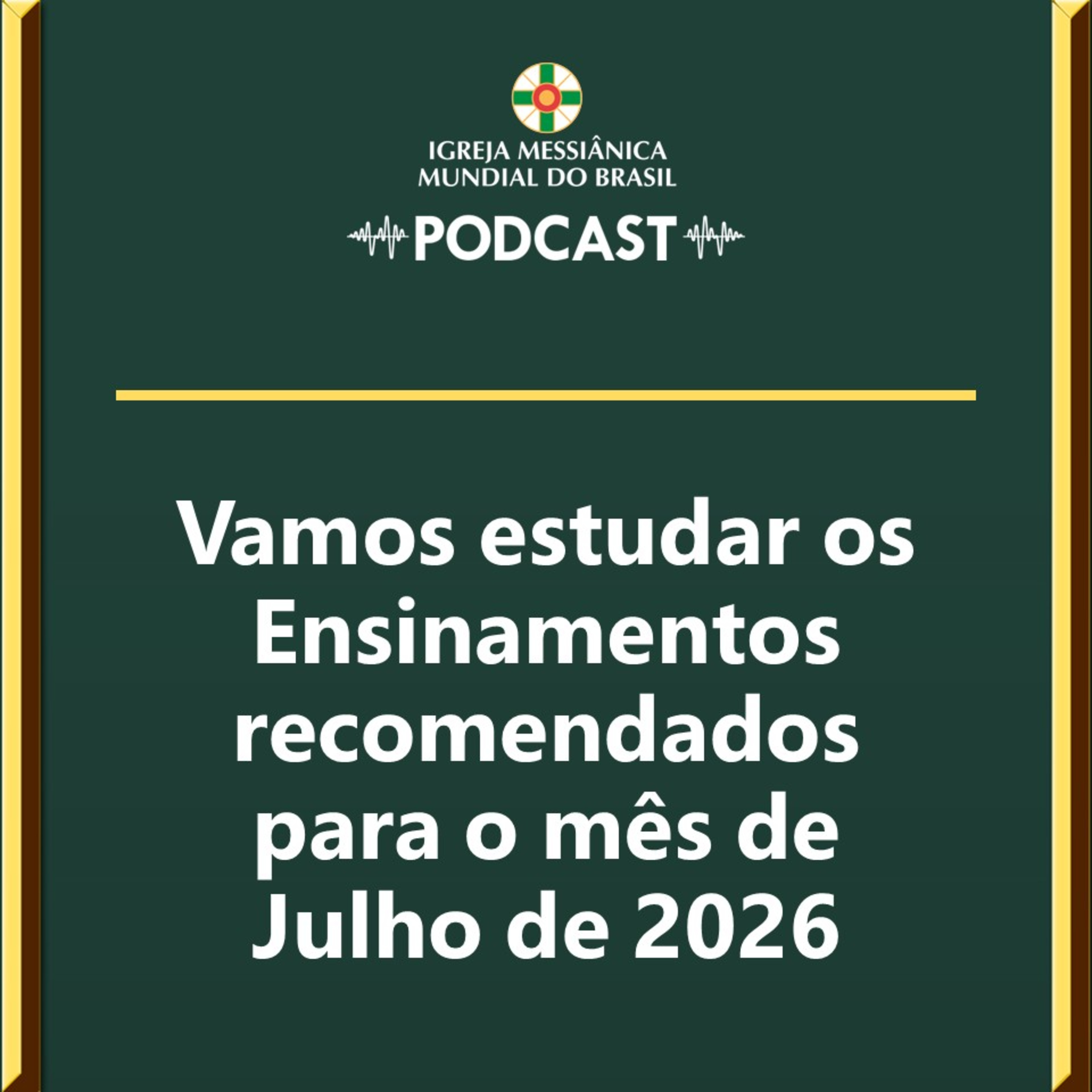 Ensinamentos para estudo do mês de julho de 2026 - IMMB episode artwork