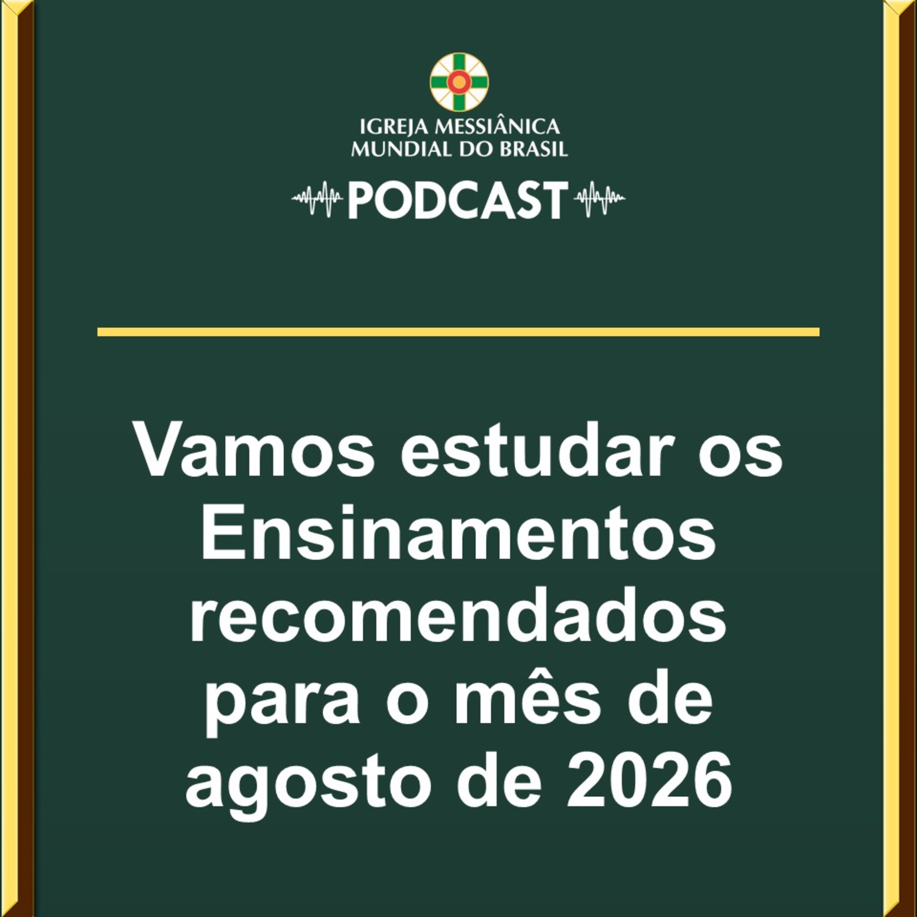 Ensinamentos para estudo do mês de agosto de 2026 - IMMB episode artwork