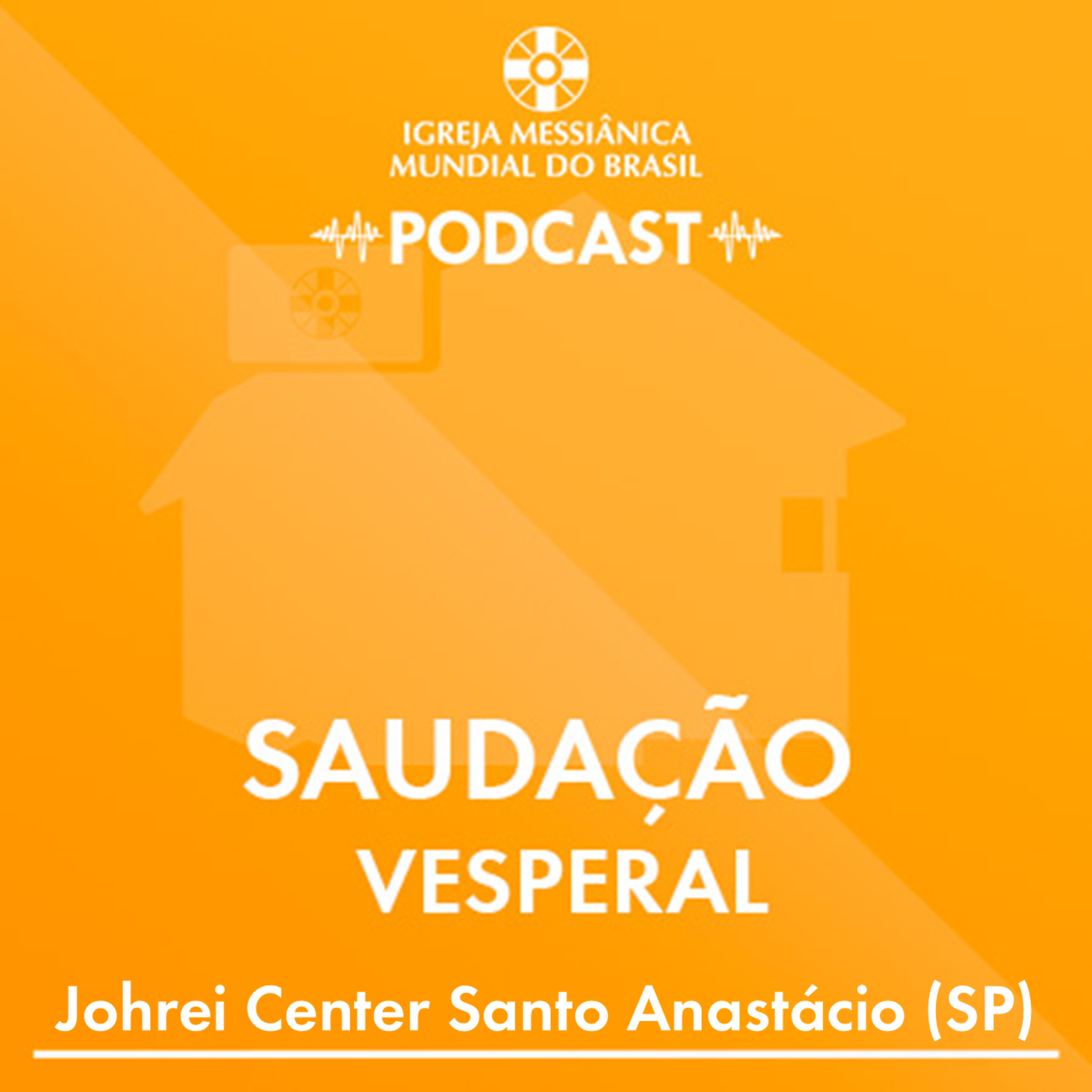 13/08/2026 - Saudação Vesperal /Johrei Center Santo Anastácio (SP) | IMMB episode artwork