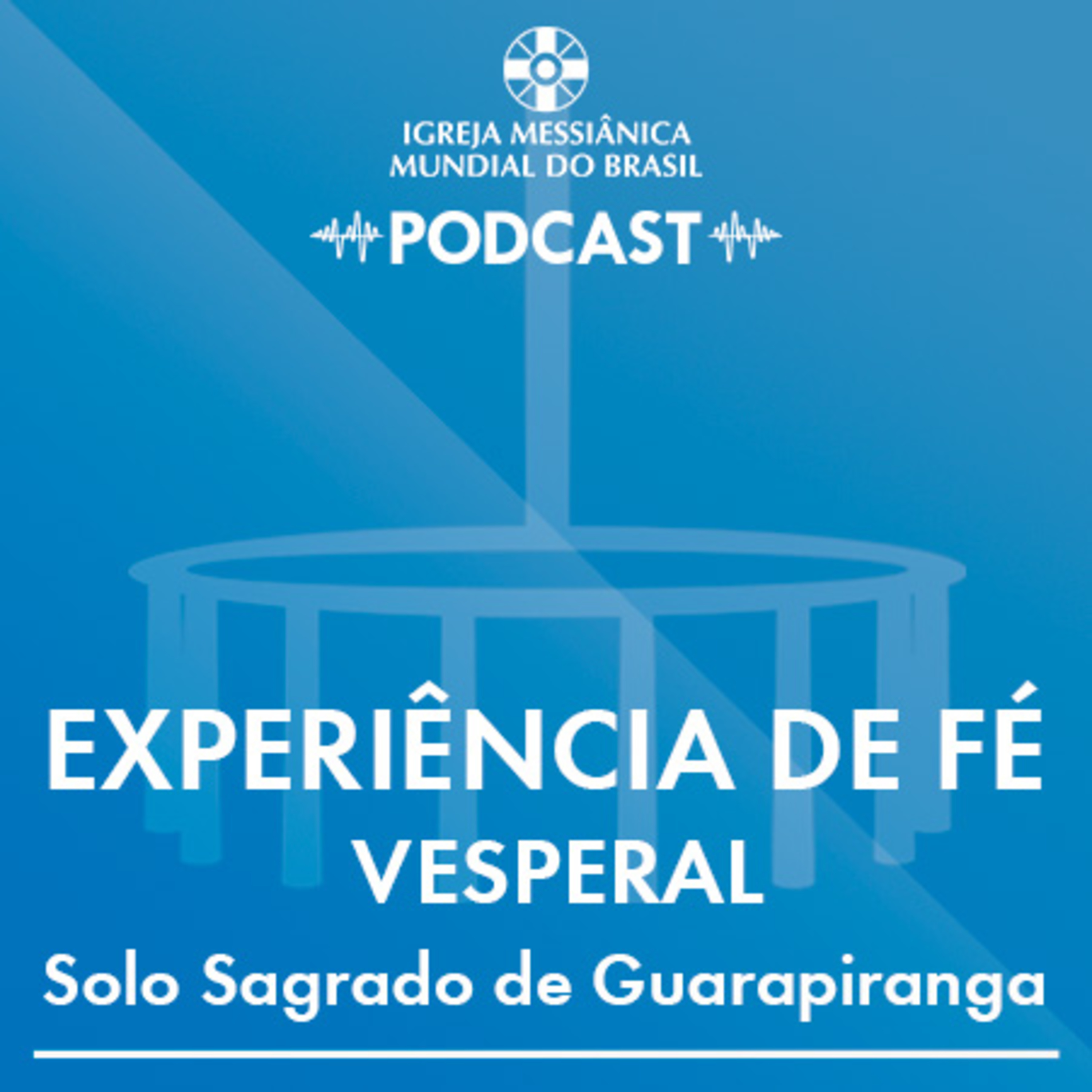 05/09/2026 - Experiência de Fé Vesperal | IMMB episode artwork