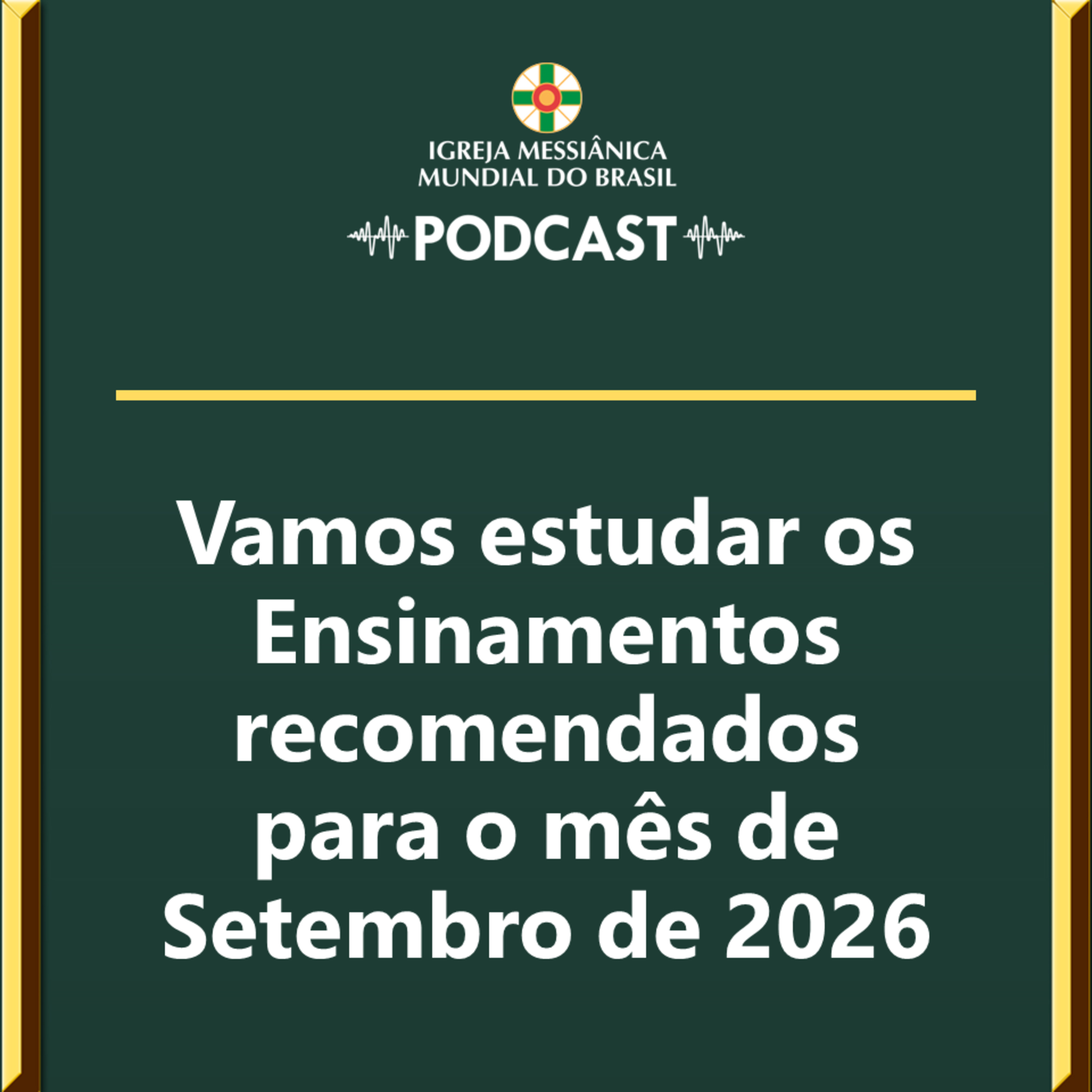 Ensinamentos para estudo do mês de setembro de 2026 - IMMB episode artwork