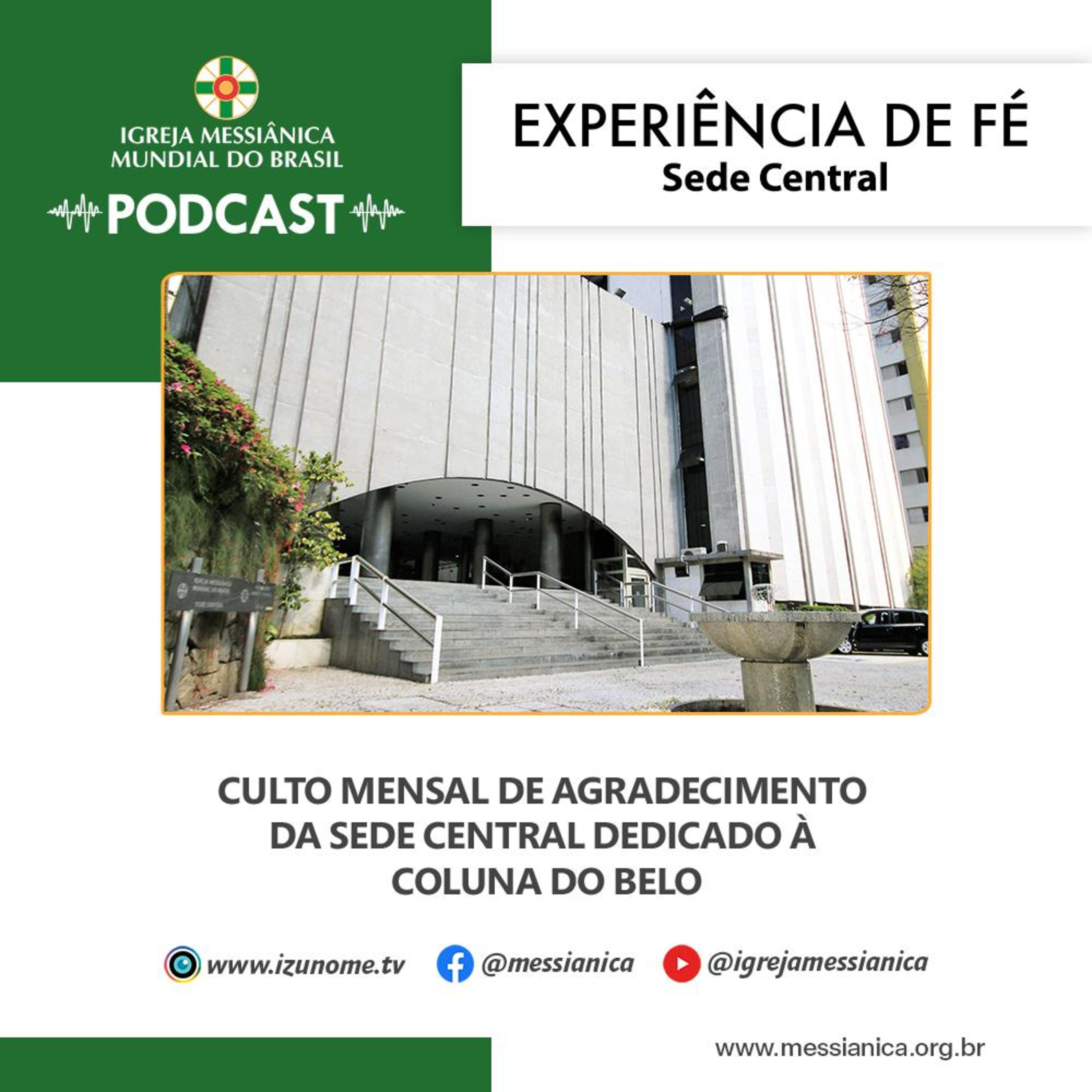 08/09/2026 - Experiência de Fé (Culto Mensal de Agradecimento dedicado à Coluna do Belo) | Sede Central episode artwork