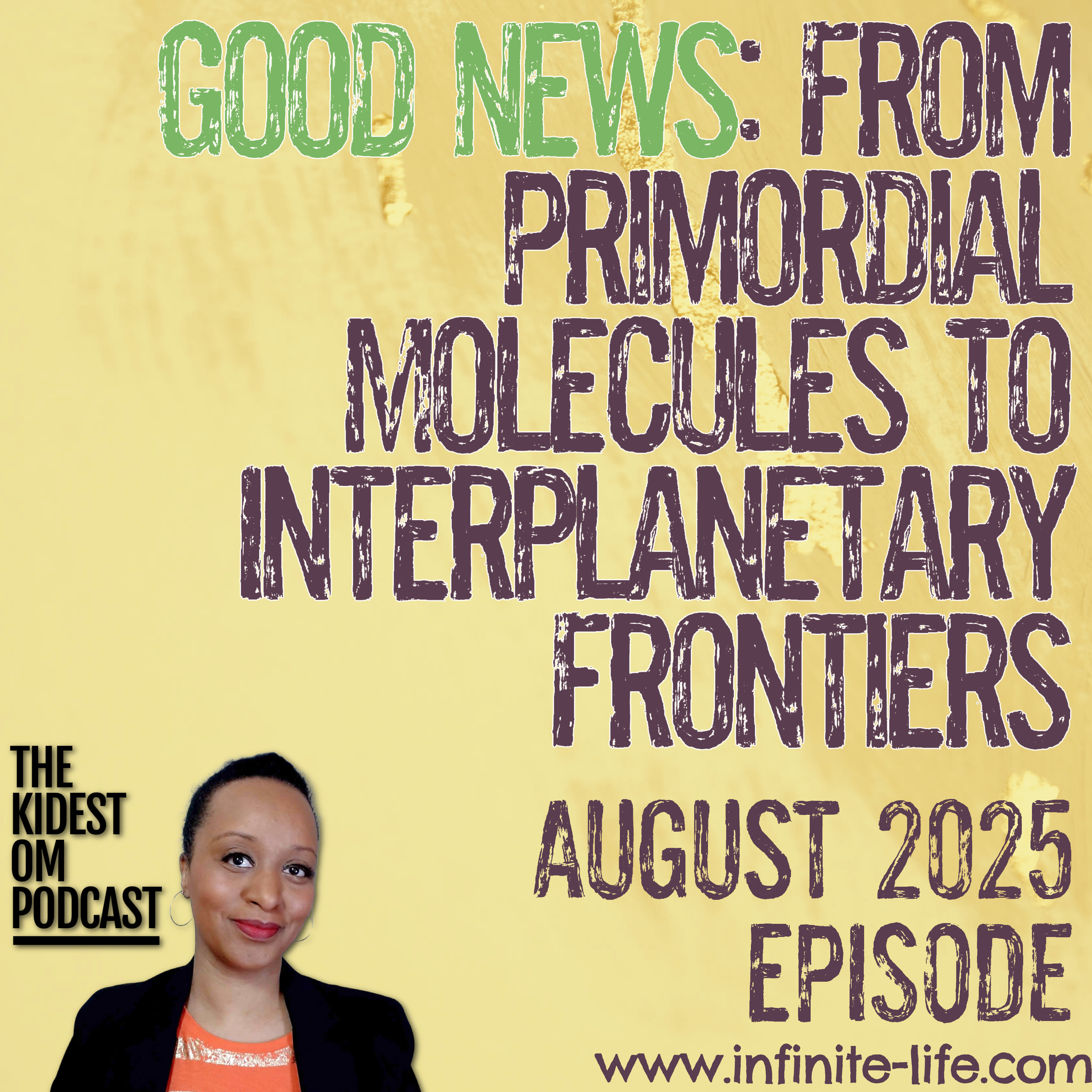 Good News: From Primordial Molecules to Interplanetary Frontiers episode artwork