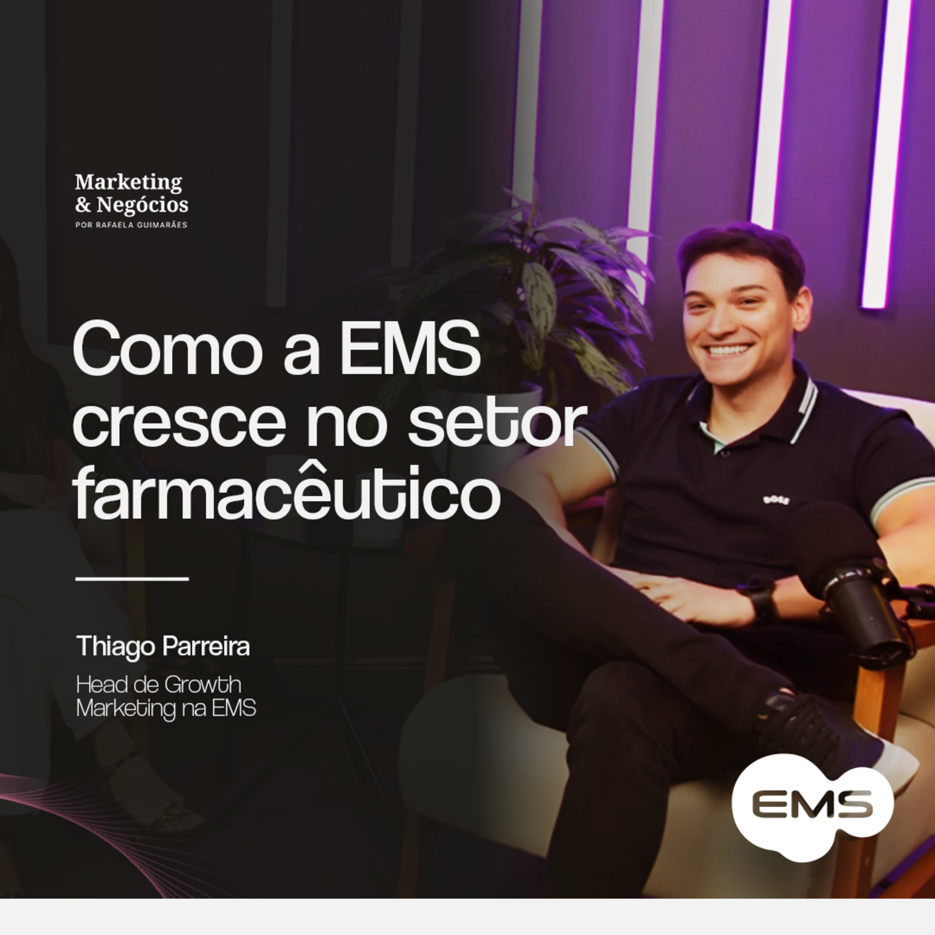 As estratégias de crescimento, digitalização e inovação da EMS