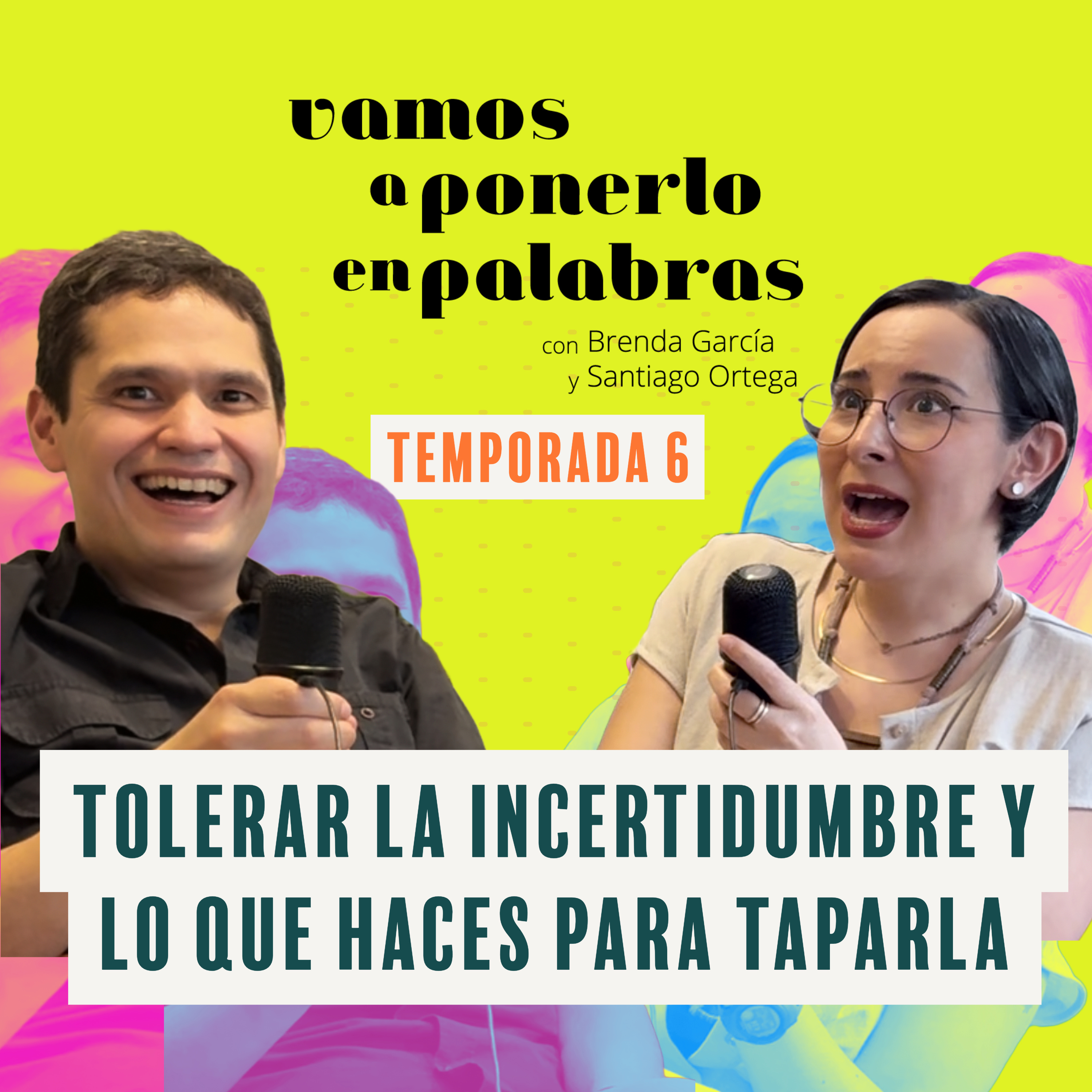 Vamos a ponerlo en palabras con Brenda García y Santiago Ortega
