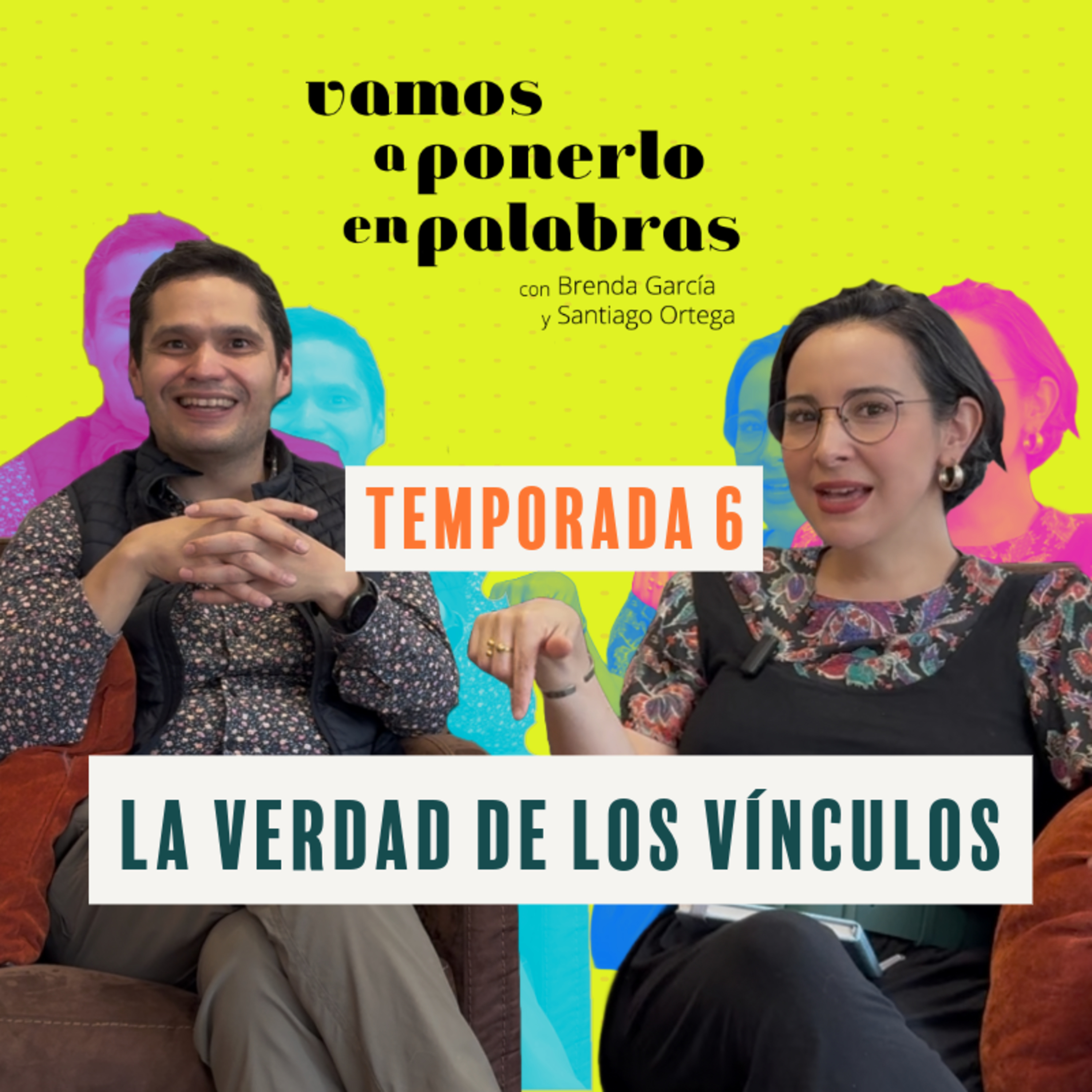 Vamos a ponerlo en palabras con Brenda García y Santiago Ortega