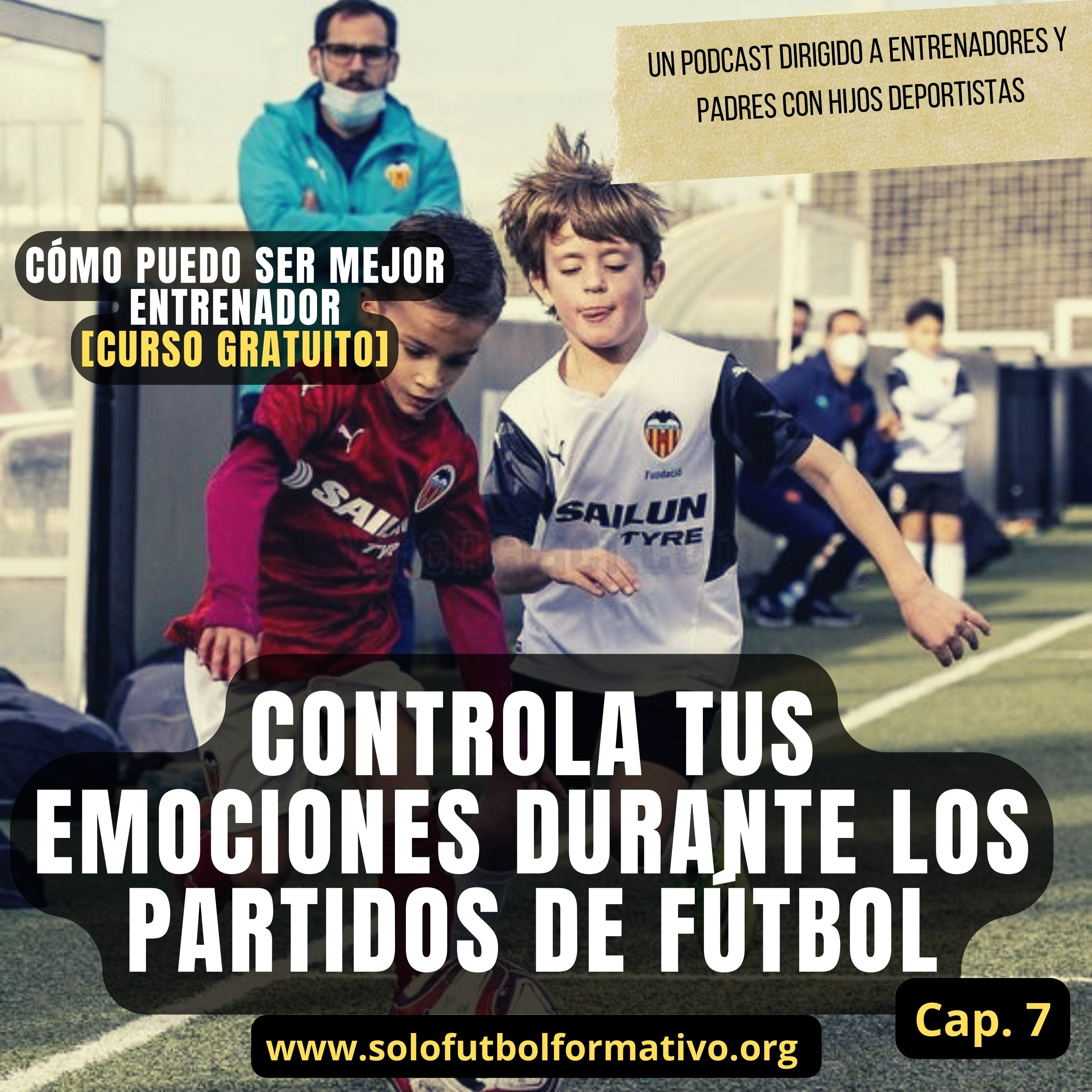 Controlar tus emociones durante los partidos de fútbol (Capítulo 7) episode artwork