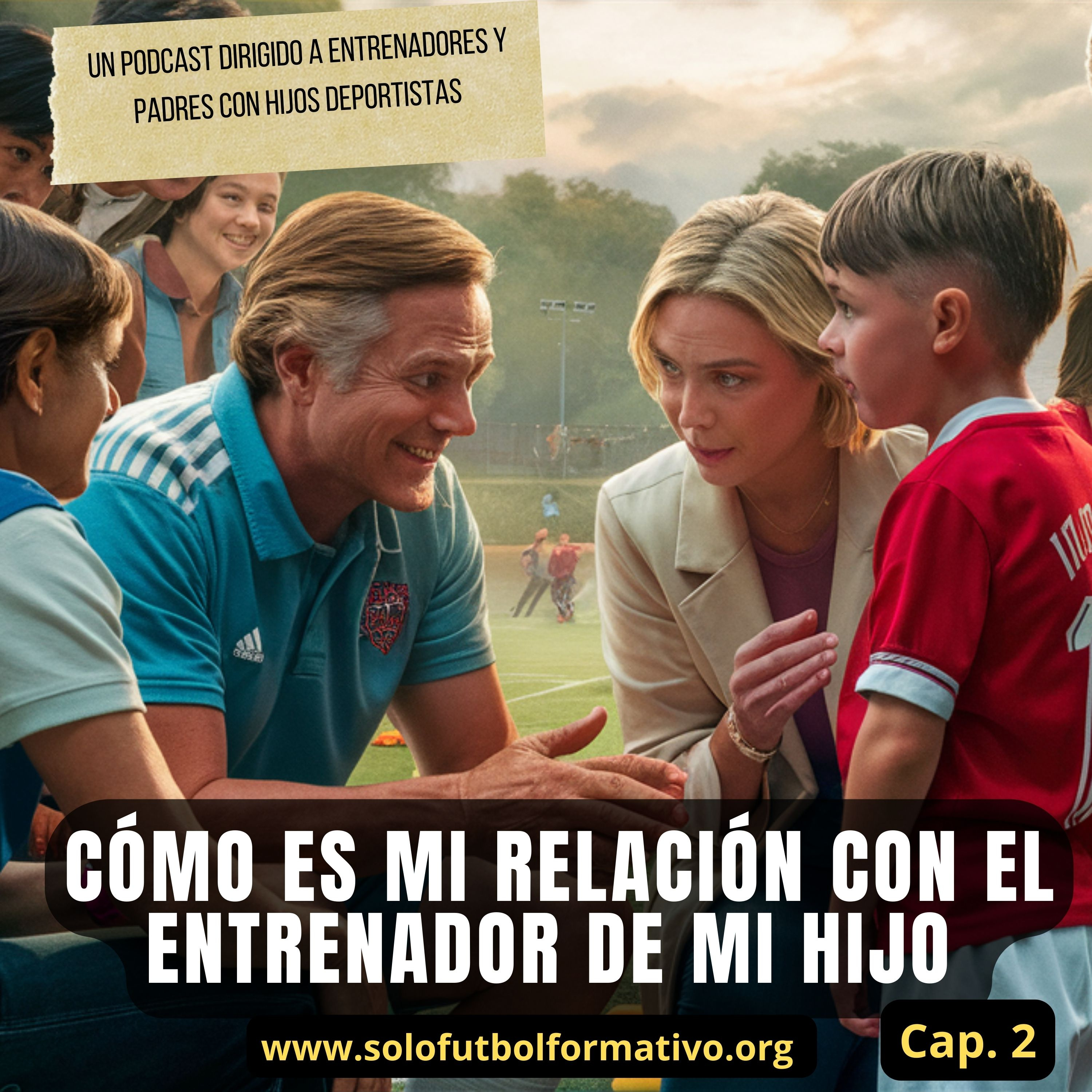 ¿Cómo es mi relación con el entrenador de mi hijo? episode artwork