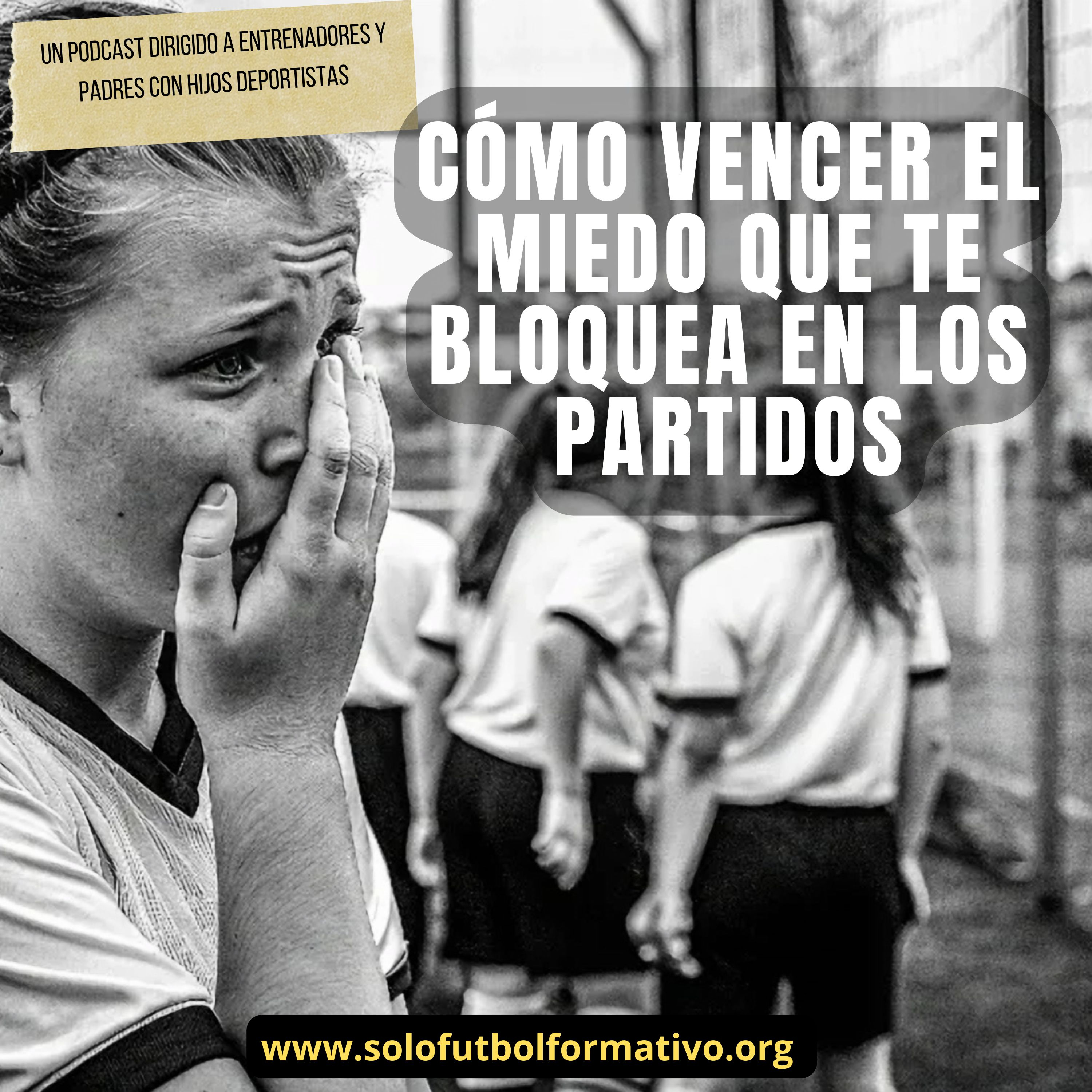 Cómo vencer el miedo que te bloquea en los partidos episode artwork
