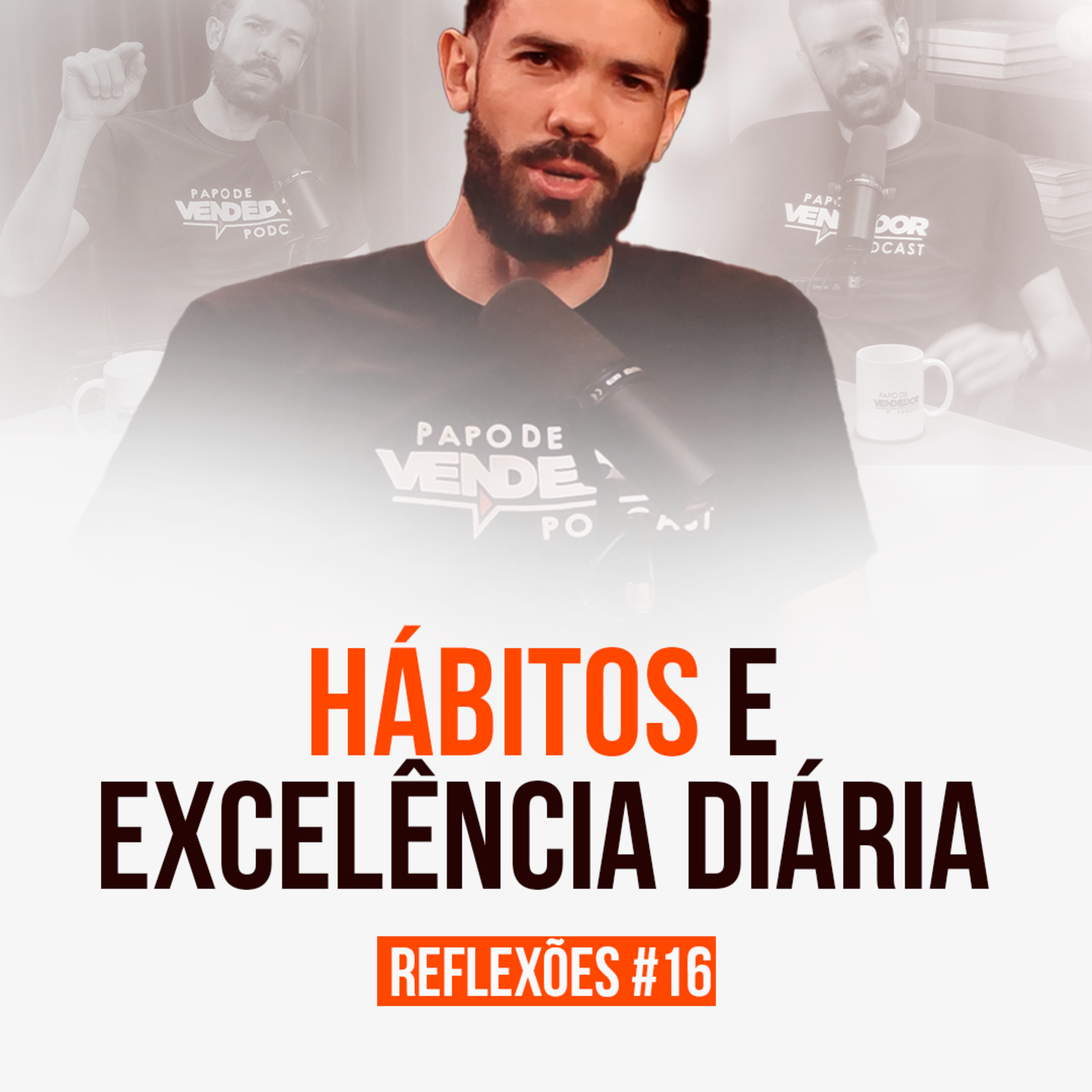Hábitos e Excelência Diária: Você Está a 1 Hábito de Mudar Sua Vida - Reflexões #16 episode artwork