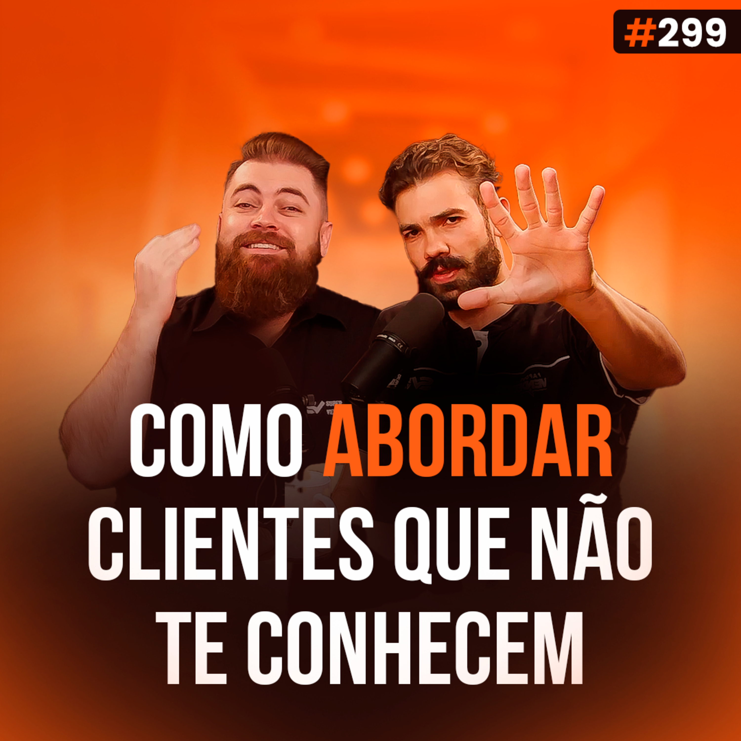 O Segredo Para Abordar Clientes Frios e Fechar Mais Negócios! Clínica de Vendas episode artwork