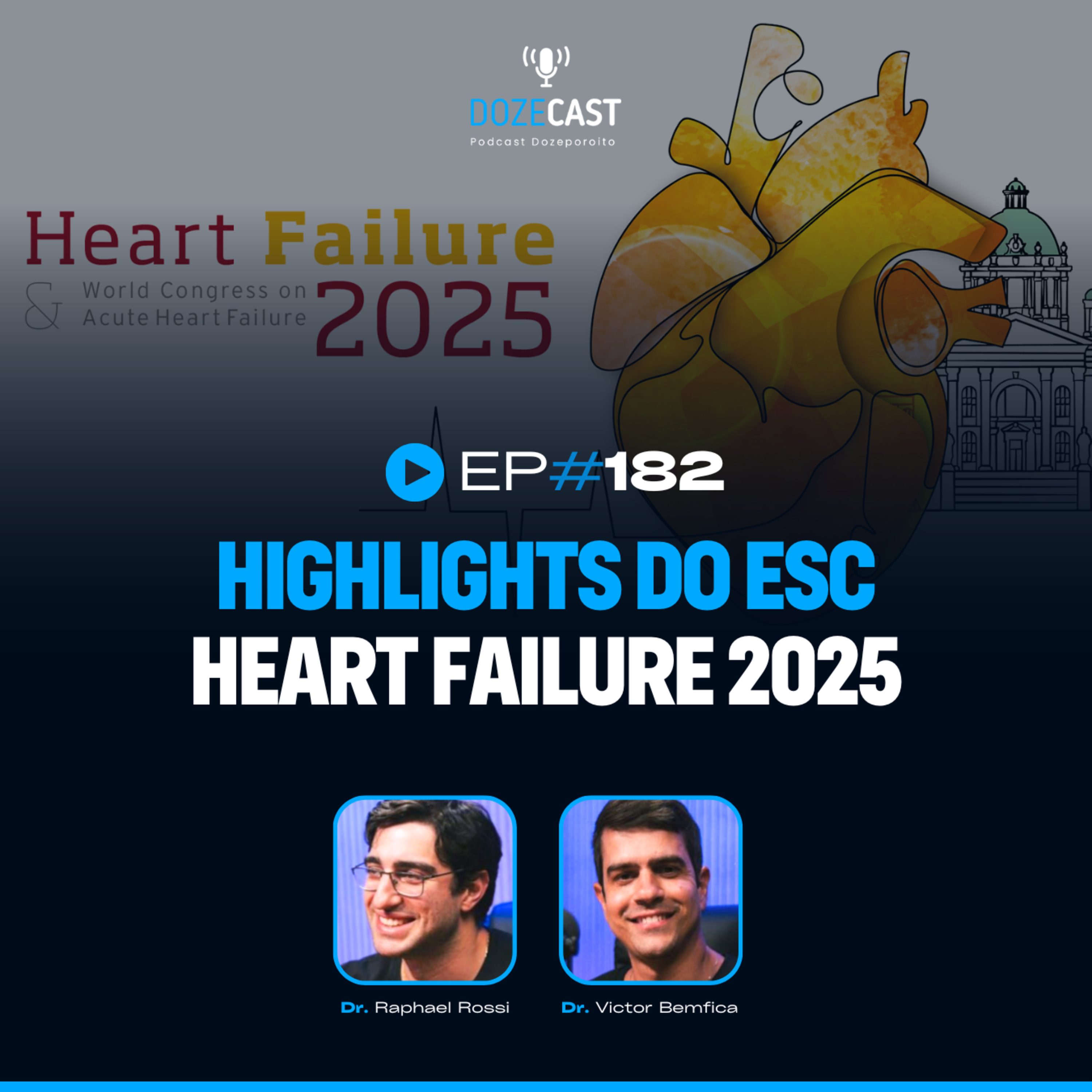 182 - Highlights do ESC Heart Failure 2025