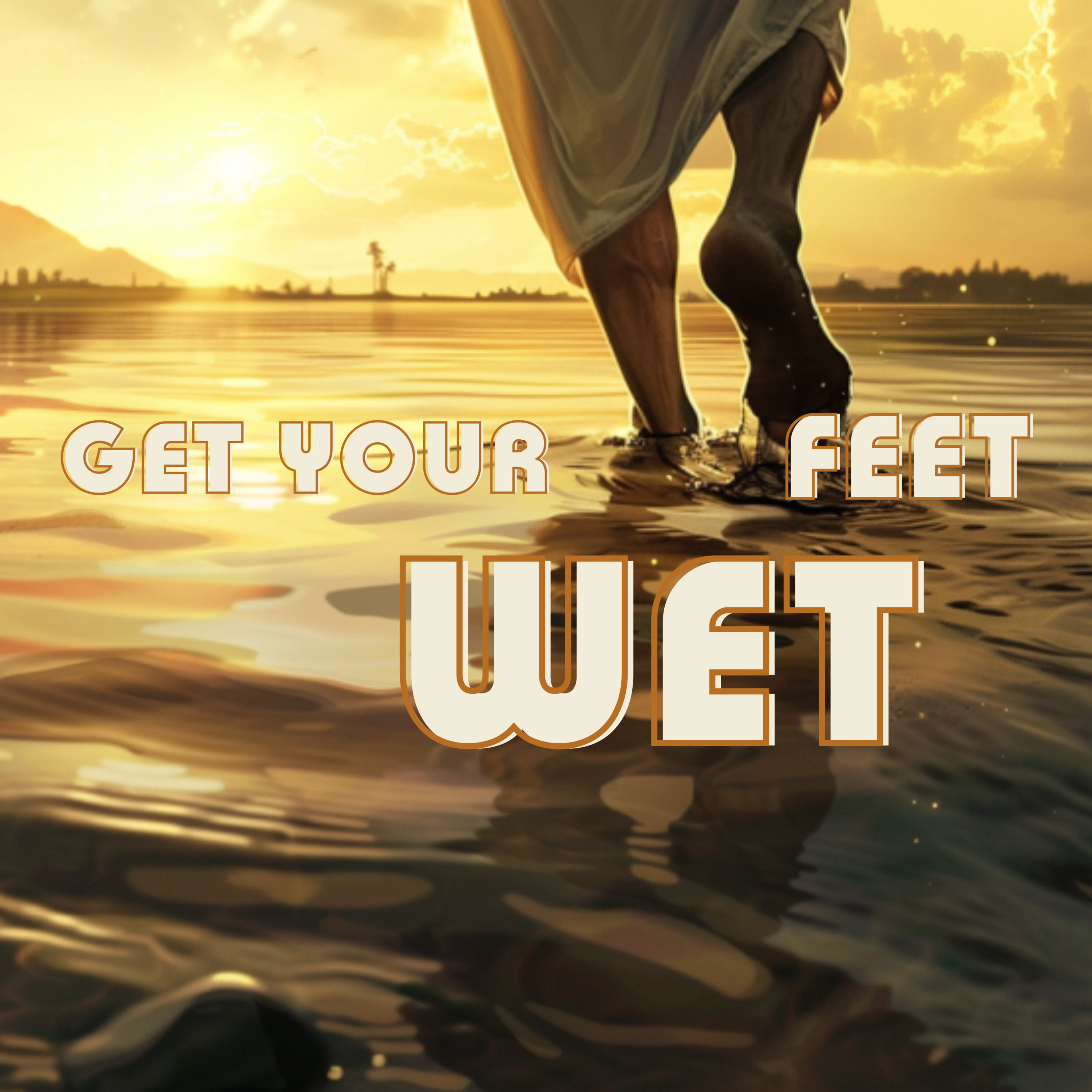 Get Your Feet Wet