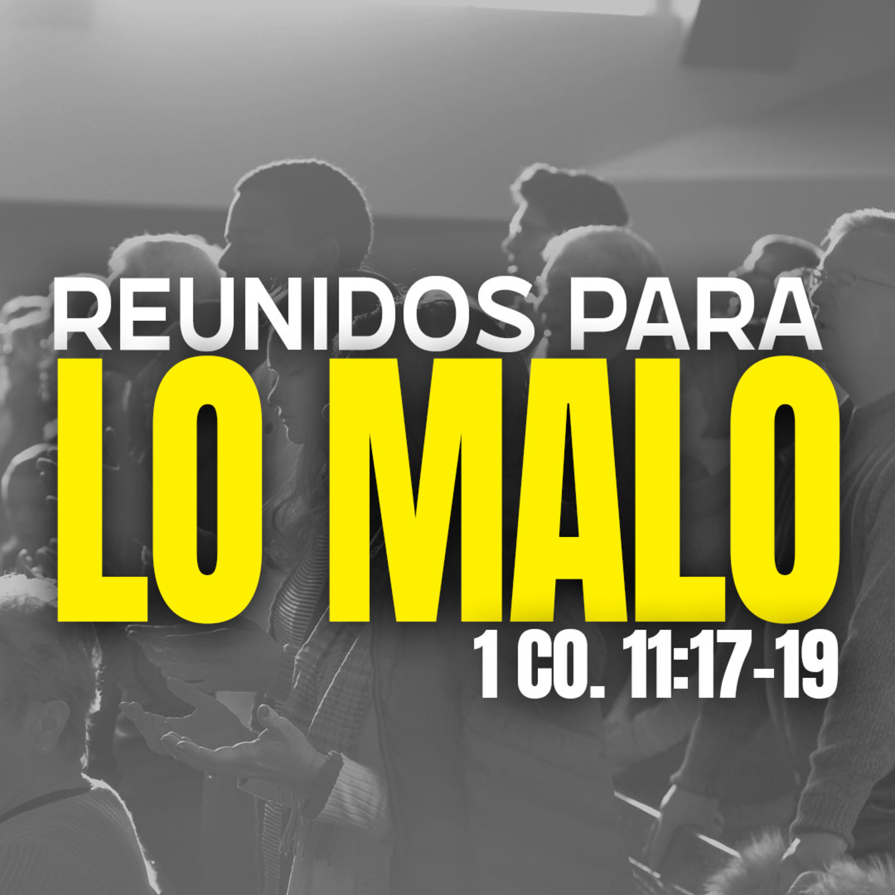 Reunidos para lo malo