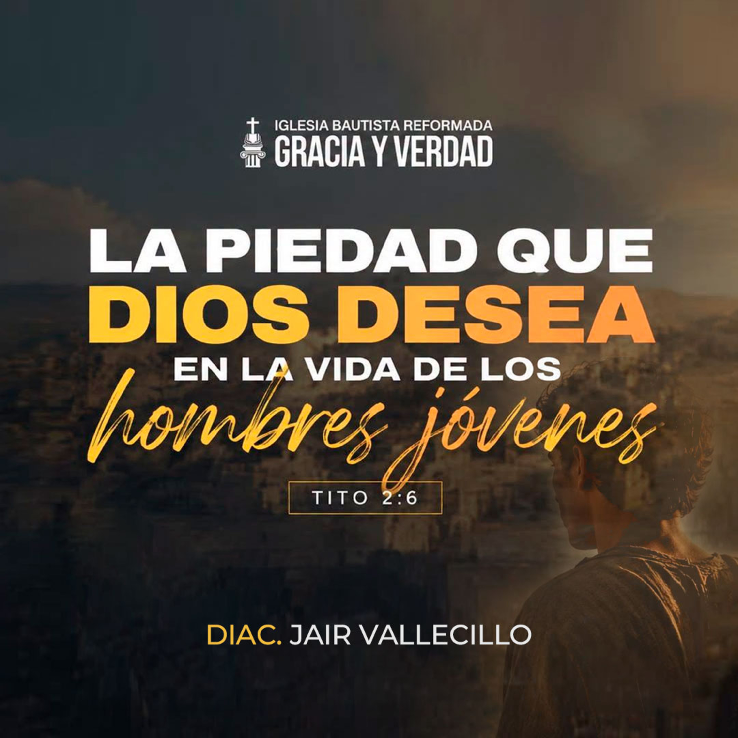 La piedad que Dios desea en la vida de los hombres jóvenes