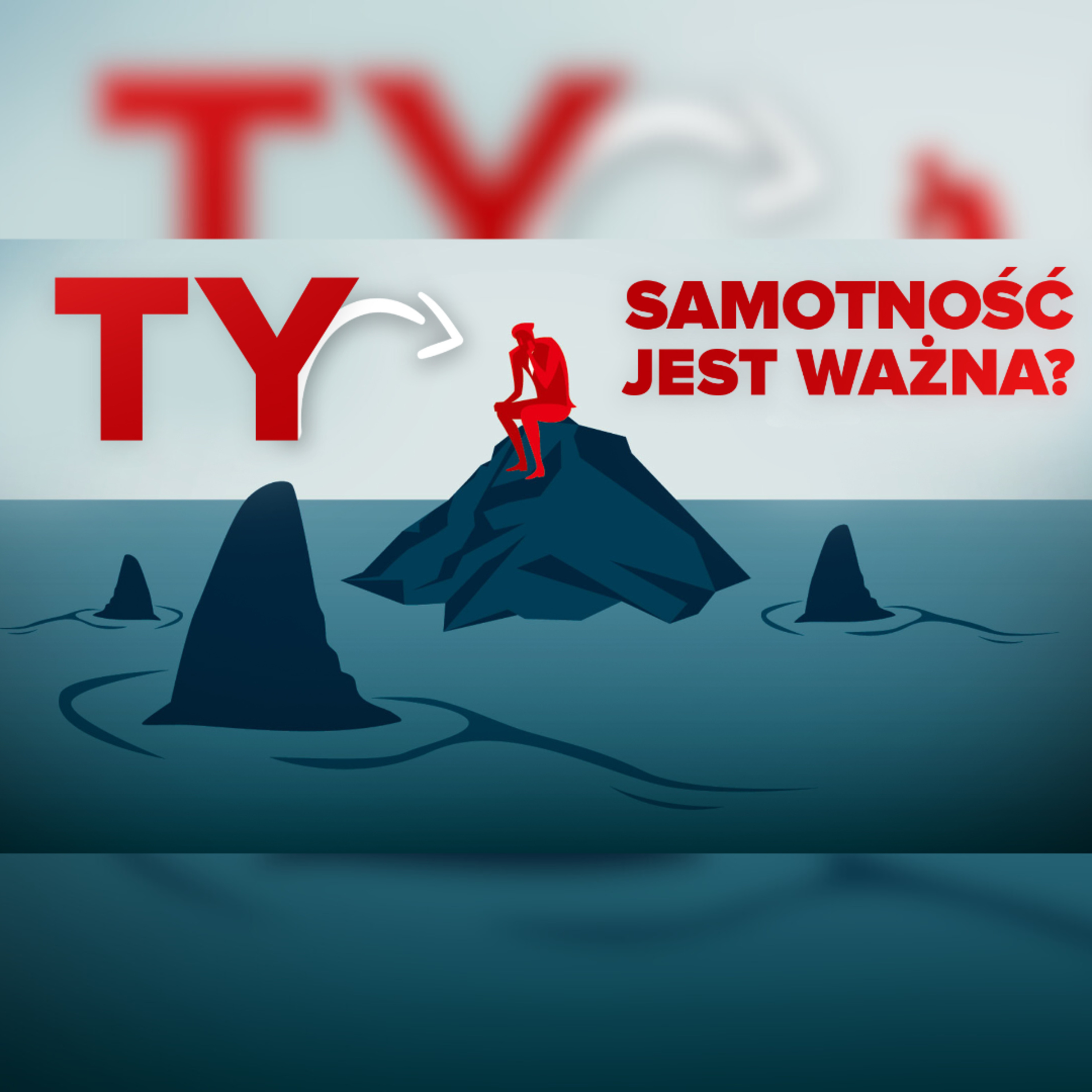 Czy SAMOTNOŚĆ może być dobra? 5 kryteriów za i przeciw izolacji społecznej episode artwork