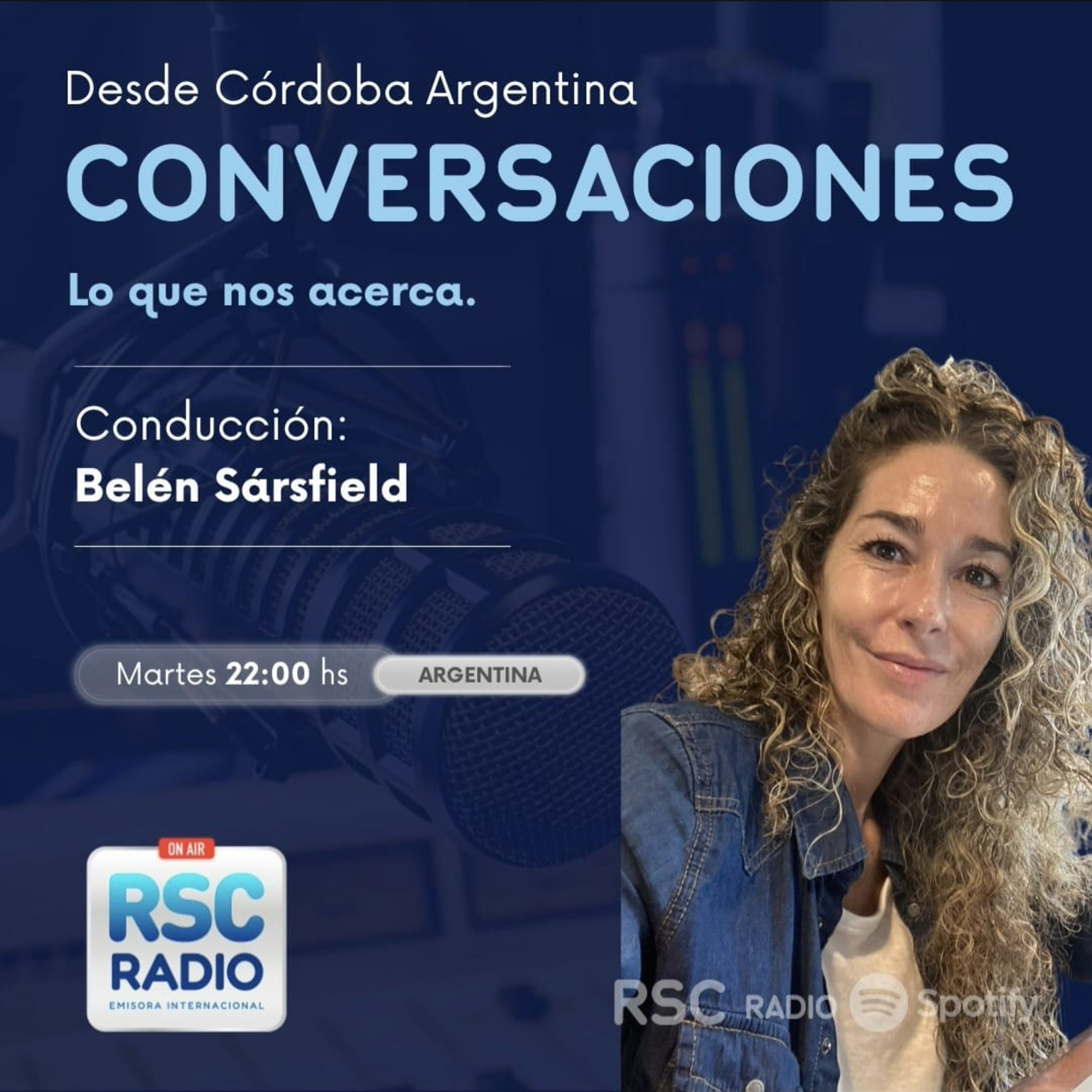 Conversaciones Lo Que Nos Acerca | Conducción de Belén Sársfield | Martes 11 de Agosto