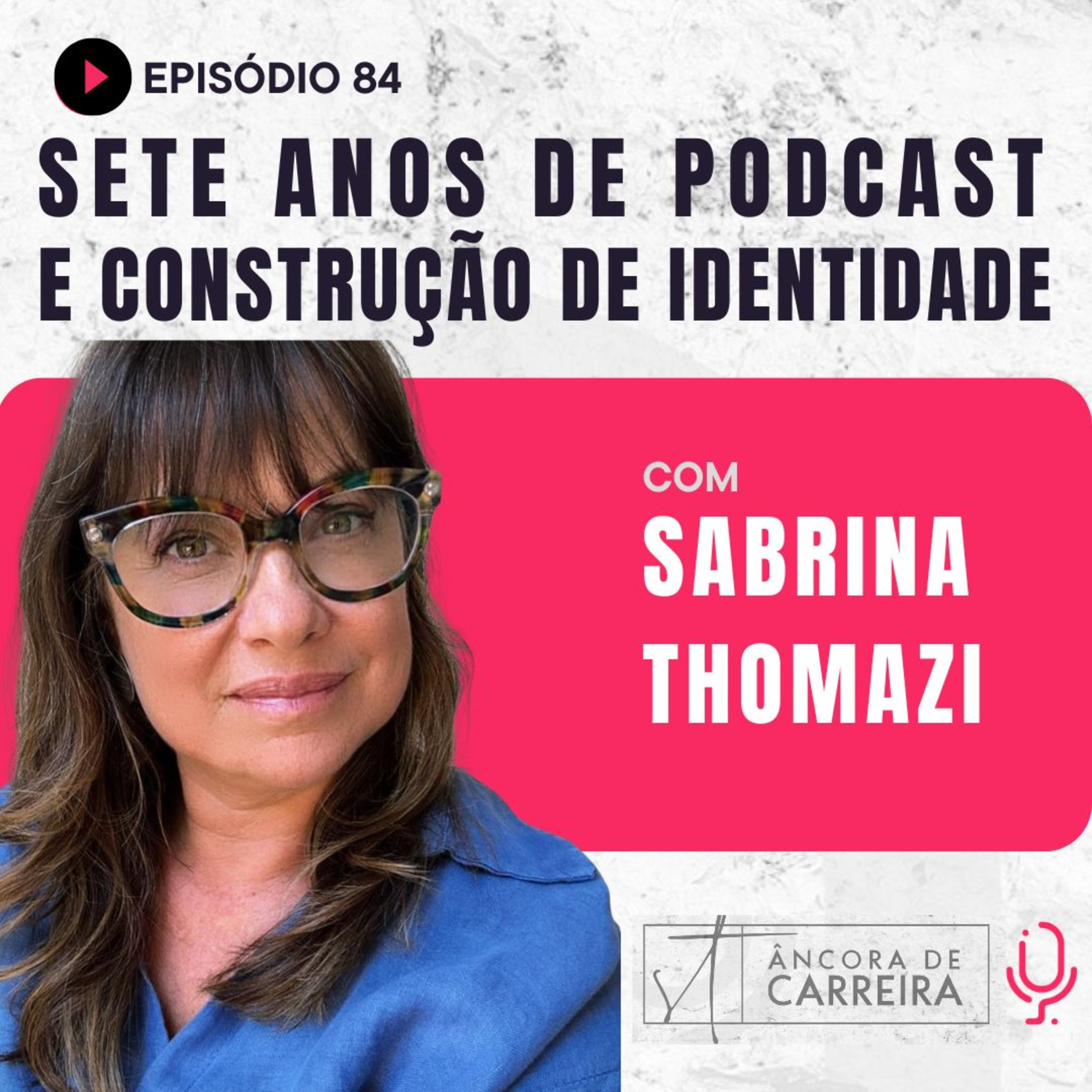 #84 - Sete anos de podcast e construção de identidade episode artwork