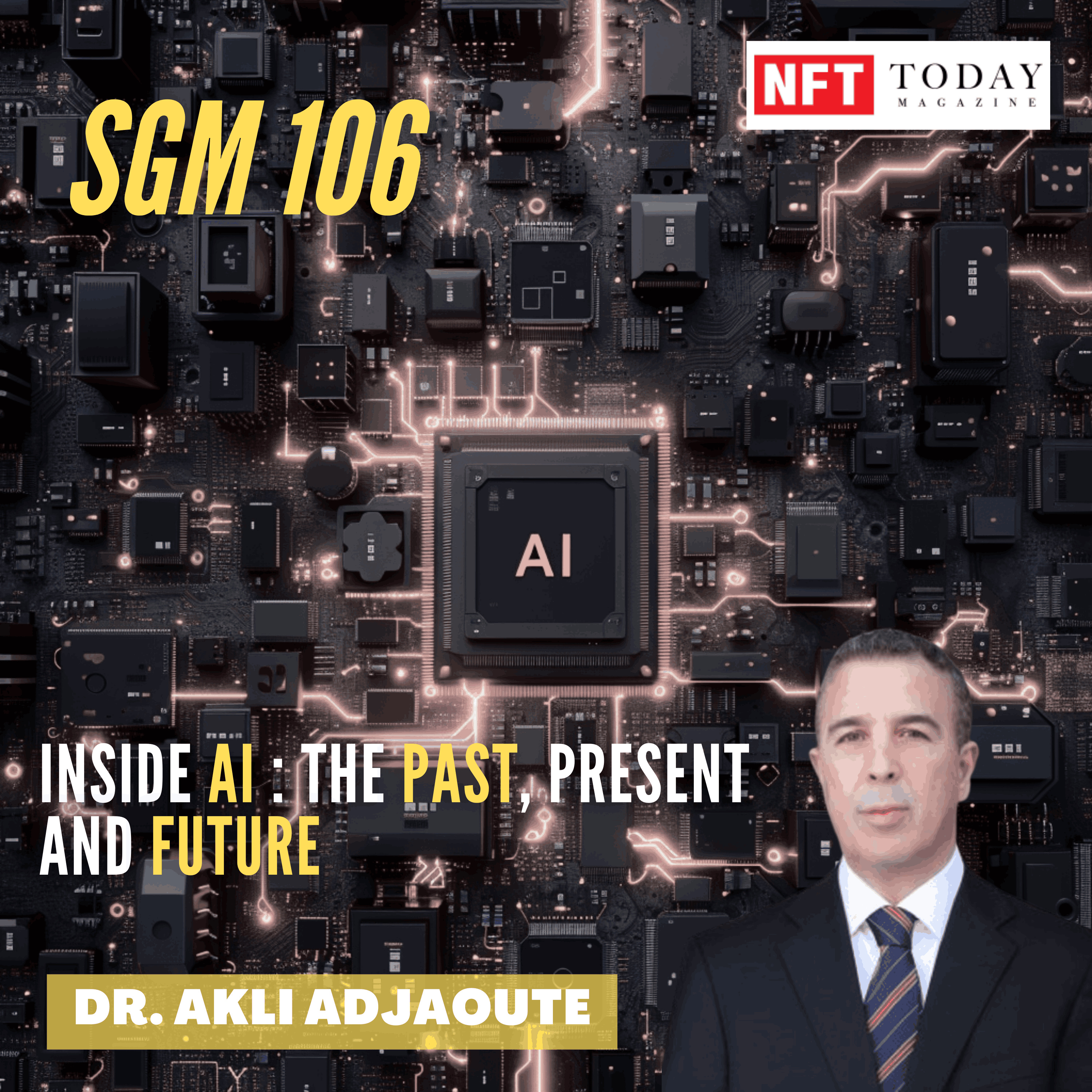 #106 Dr. Akli Adjaoute | Inside AI : The Past, Present and Future episode artwork