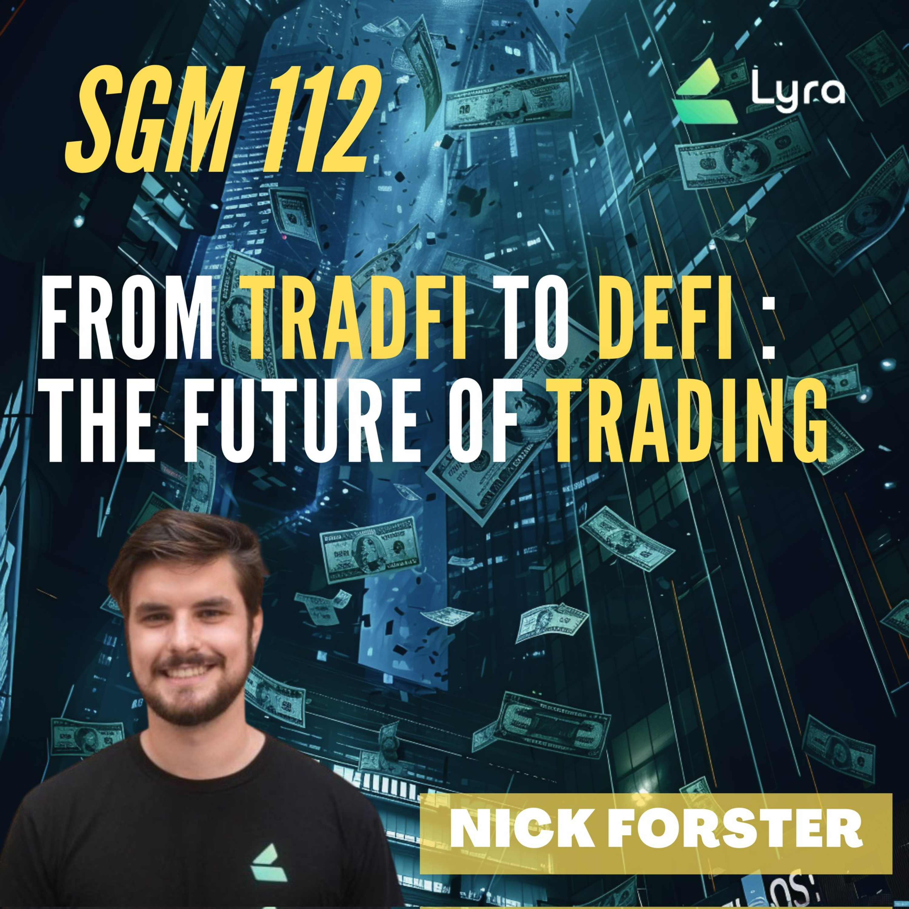 #112 Nick Forster | From TRADFI to DEFI: The Future of Trading episode artwork