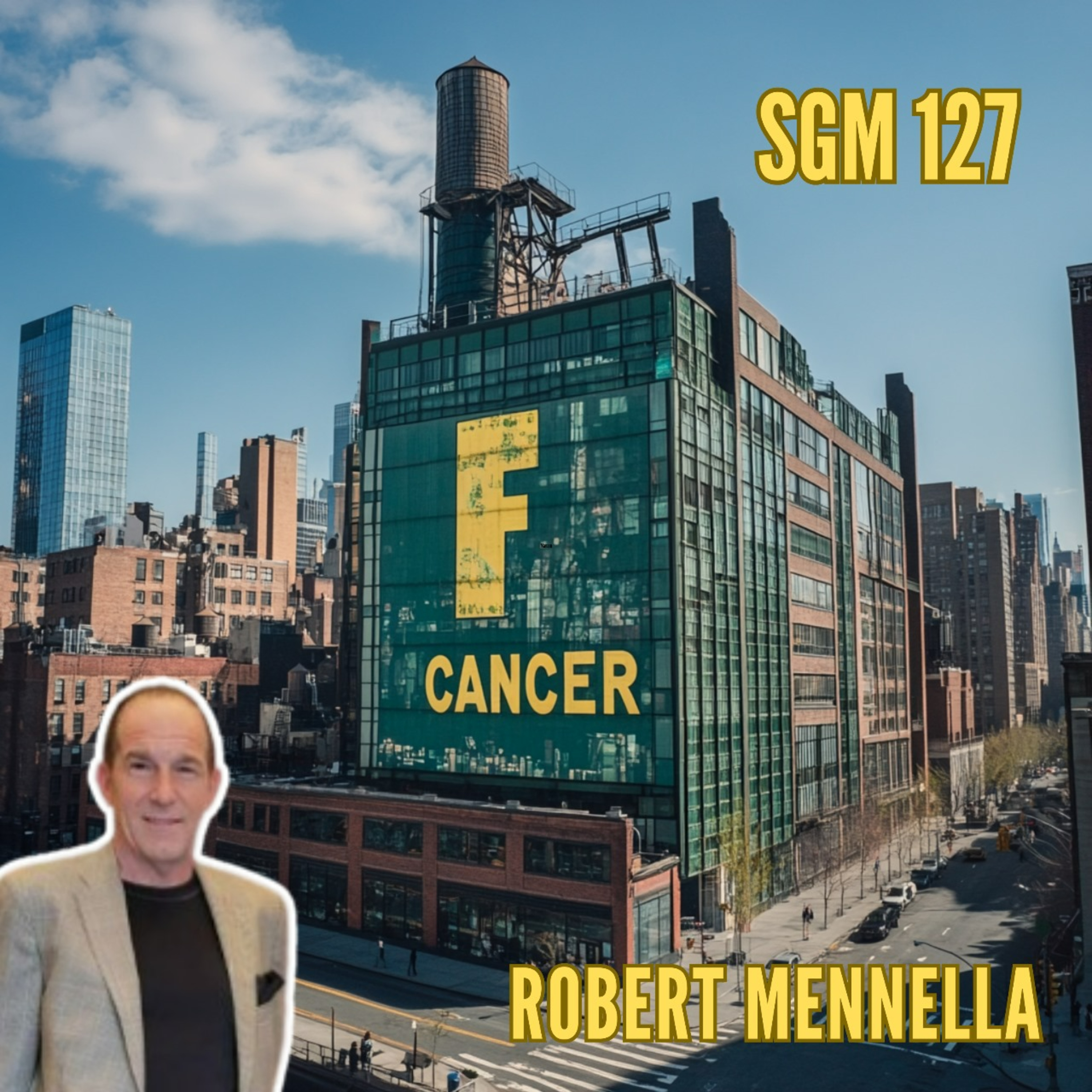 #127 Robert Mennella | Beating Cancer with Patient Advocacy and AI Research episode artwork