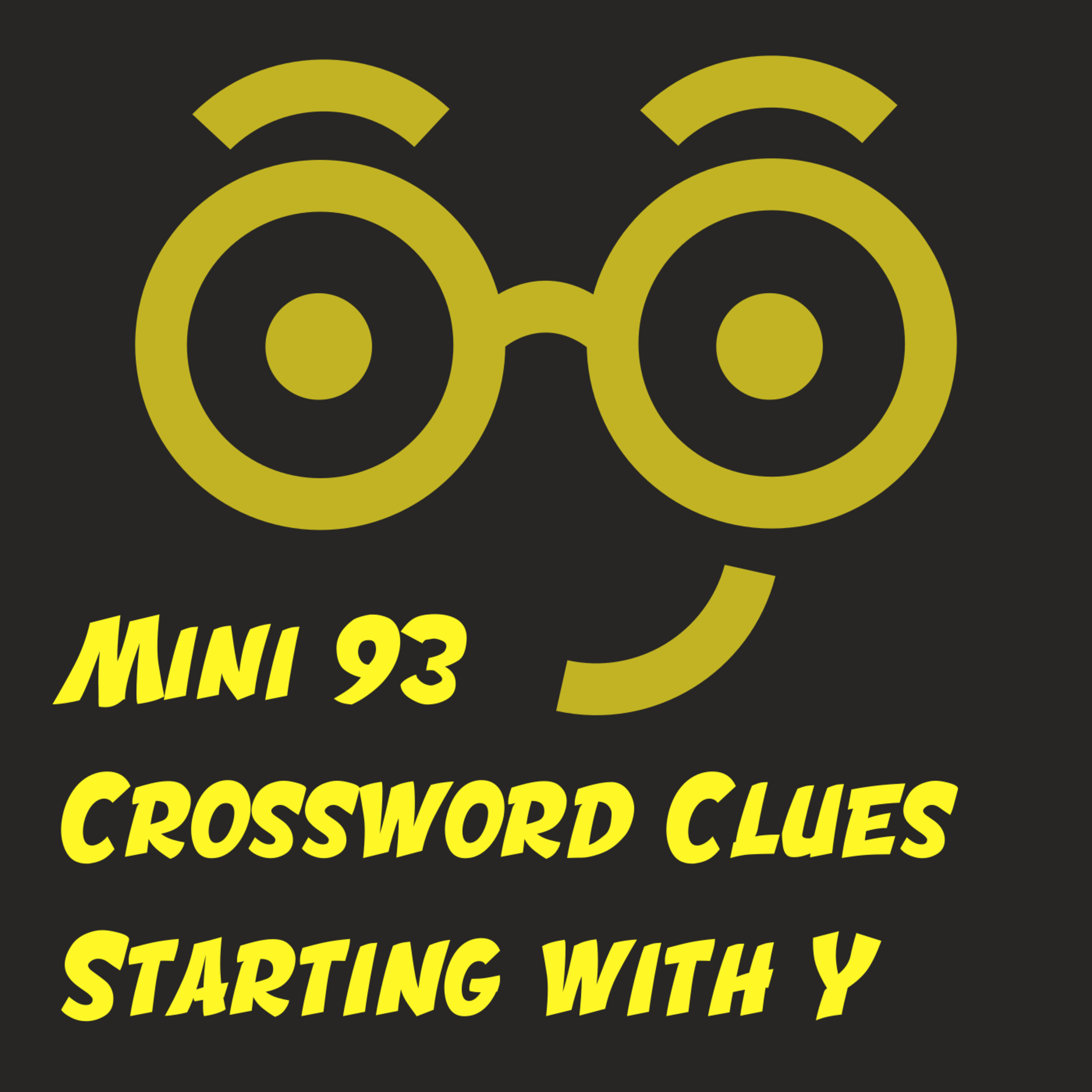 Crossword Clues Starting with Y (Mini 93)