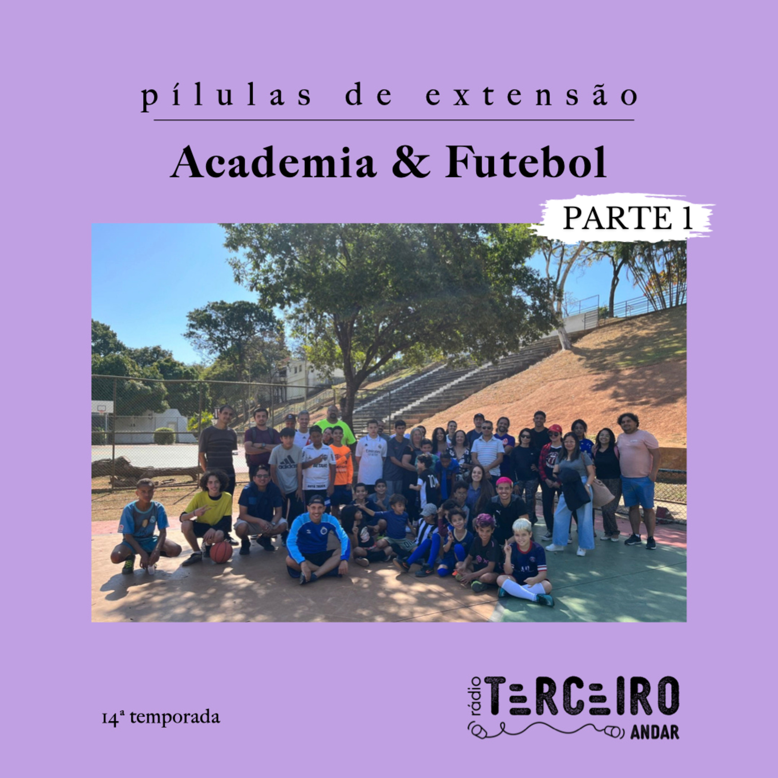 [Pílulas de extensão] Academia e Futebol (parte 1) - 14ª Temporada