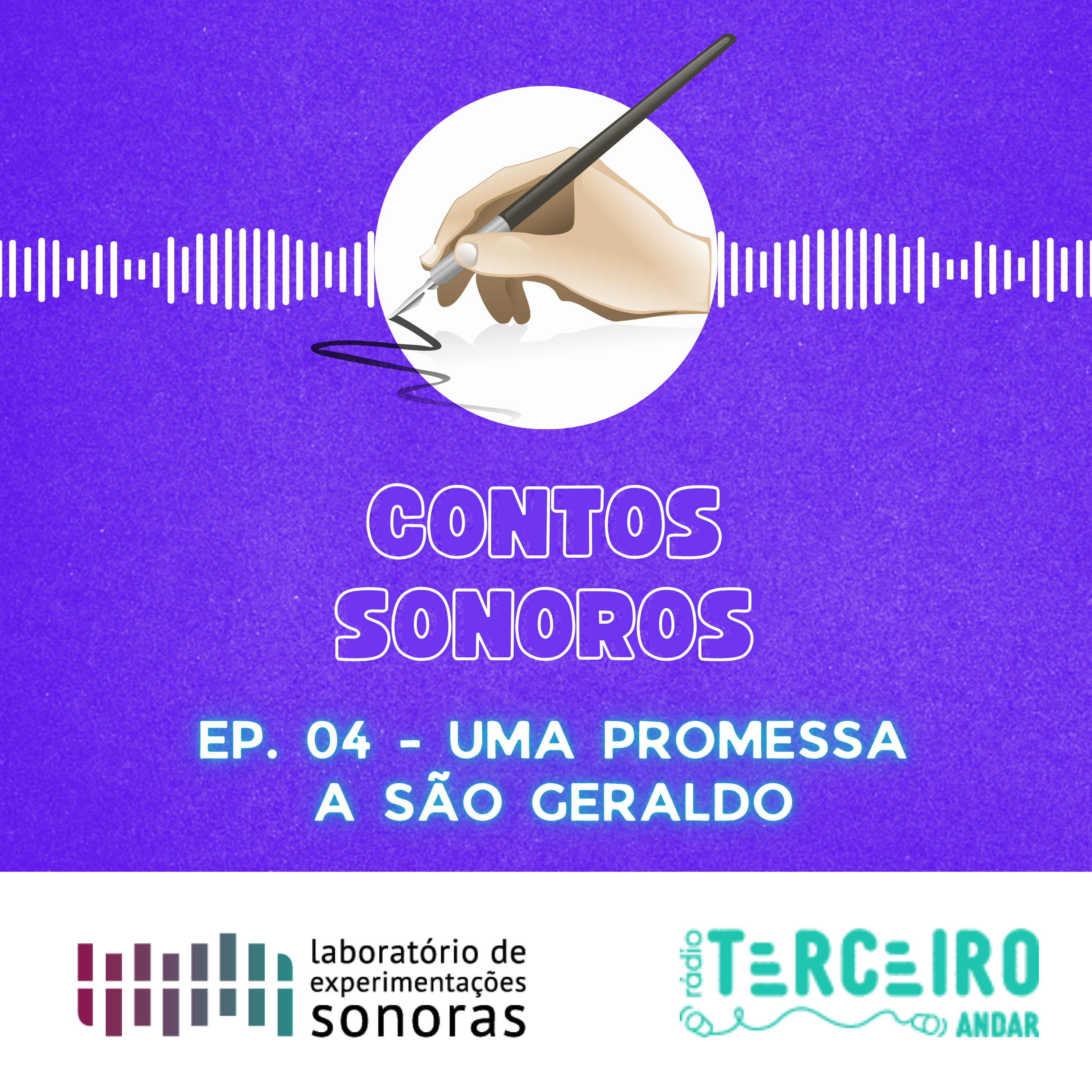 Contos Sonoros - Ep. 04 - Promessa a São Geraldo
