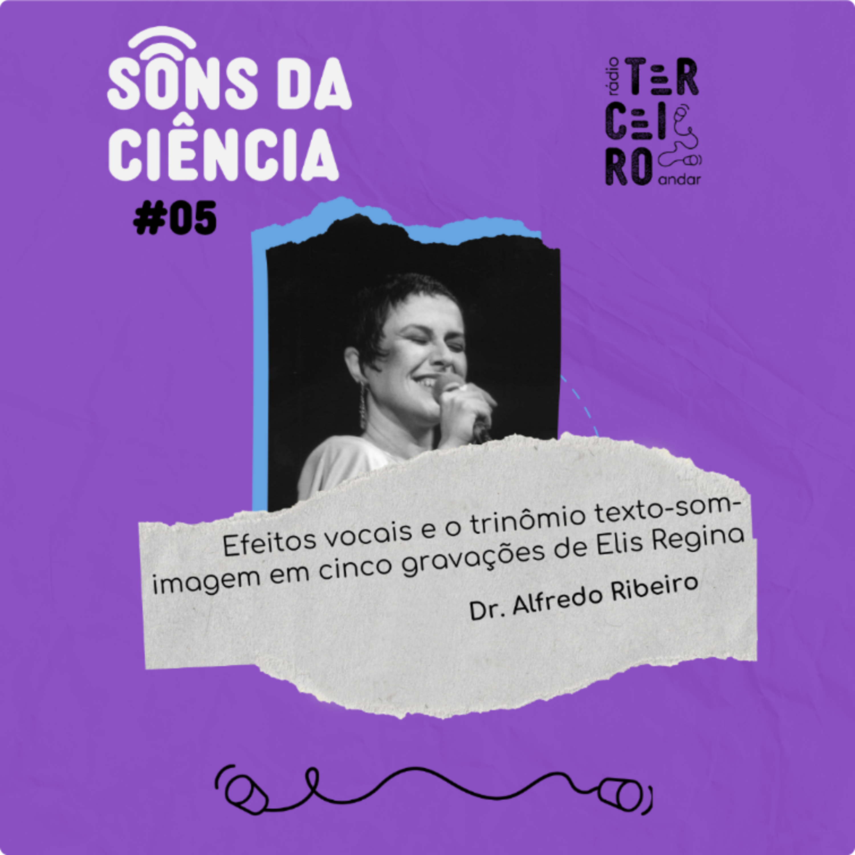 Sons da Ciência – #05 – A música e a performance de Elis Regina