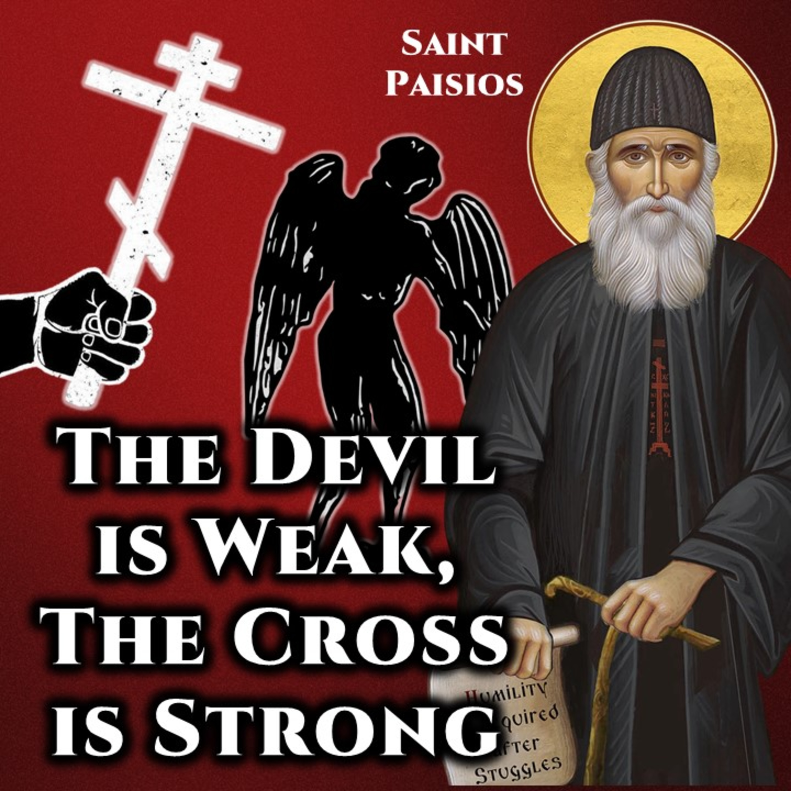 The Devil is Weak, the Cross is Strong - St. Paisios the Athonite
