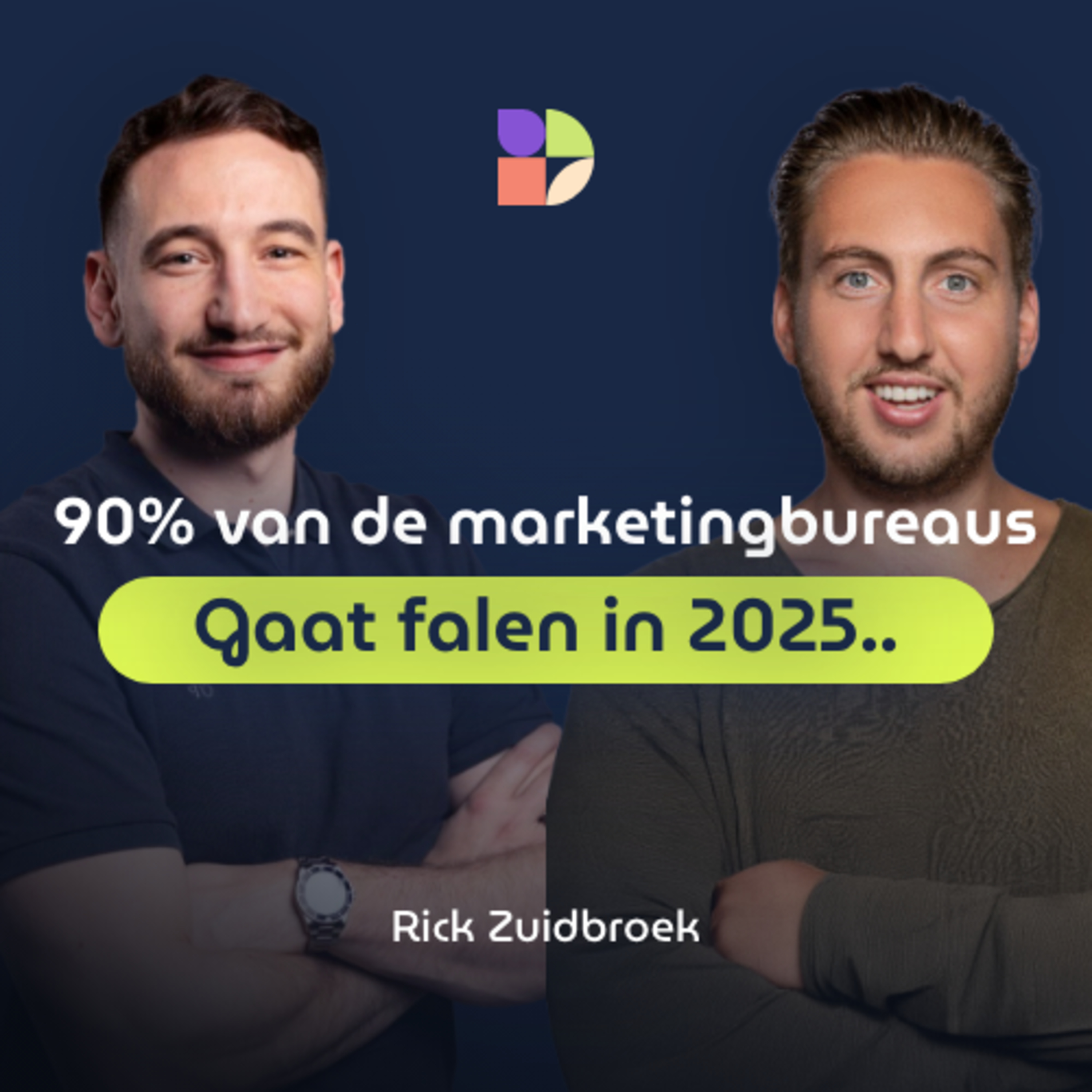 90% van de marketingbureaus gaat falen in 2025… Hoor hier waarom! episode artwork