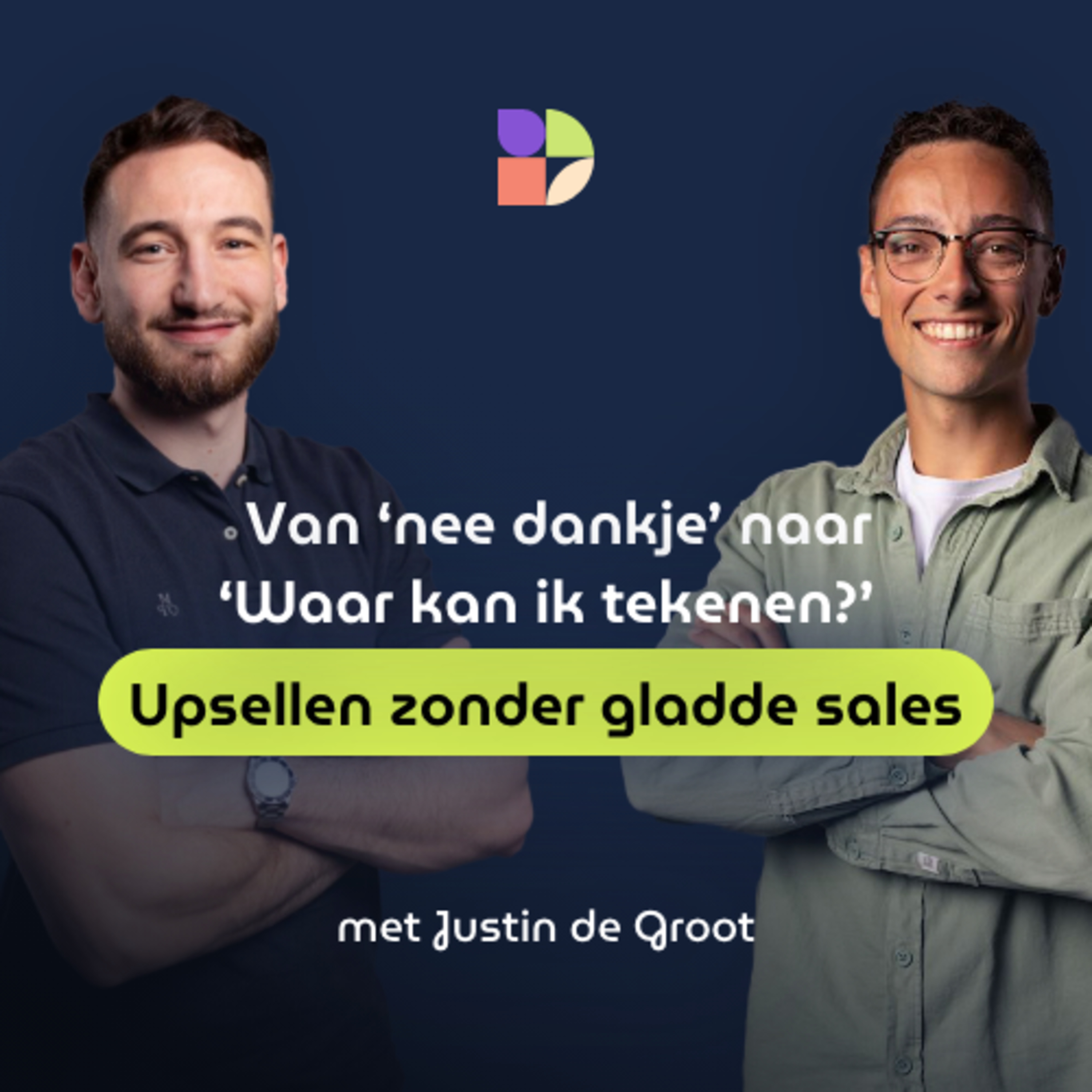 Van ‘nee dankje’ naar ‘waar kan ik tekenen’? Upsellen zonder gladde sales episode artwork