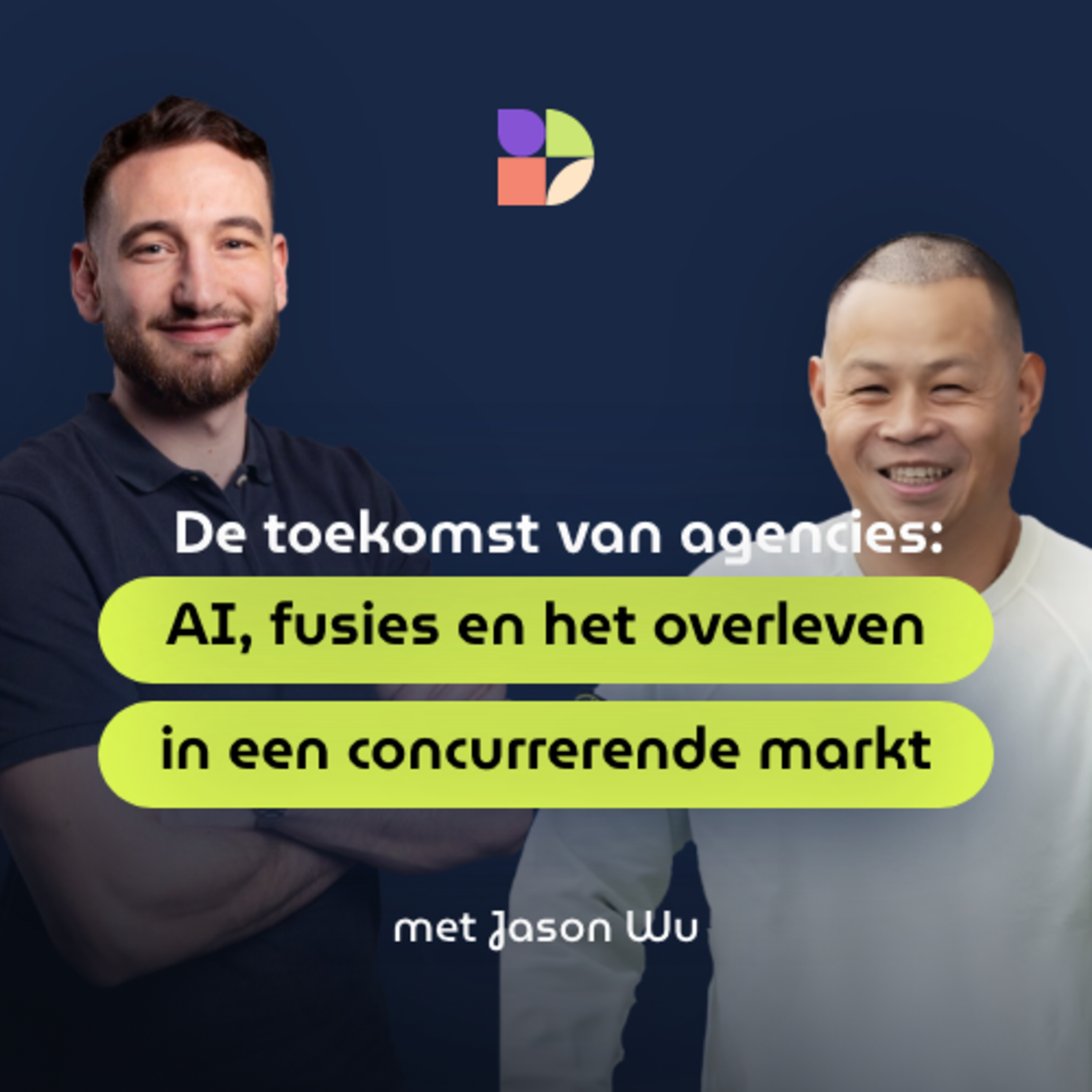 De toekomst van agencies: AI, fusies en het overleven in een concurrerende markt episode artwork
