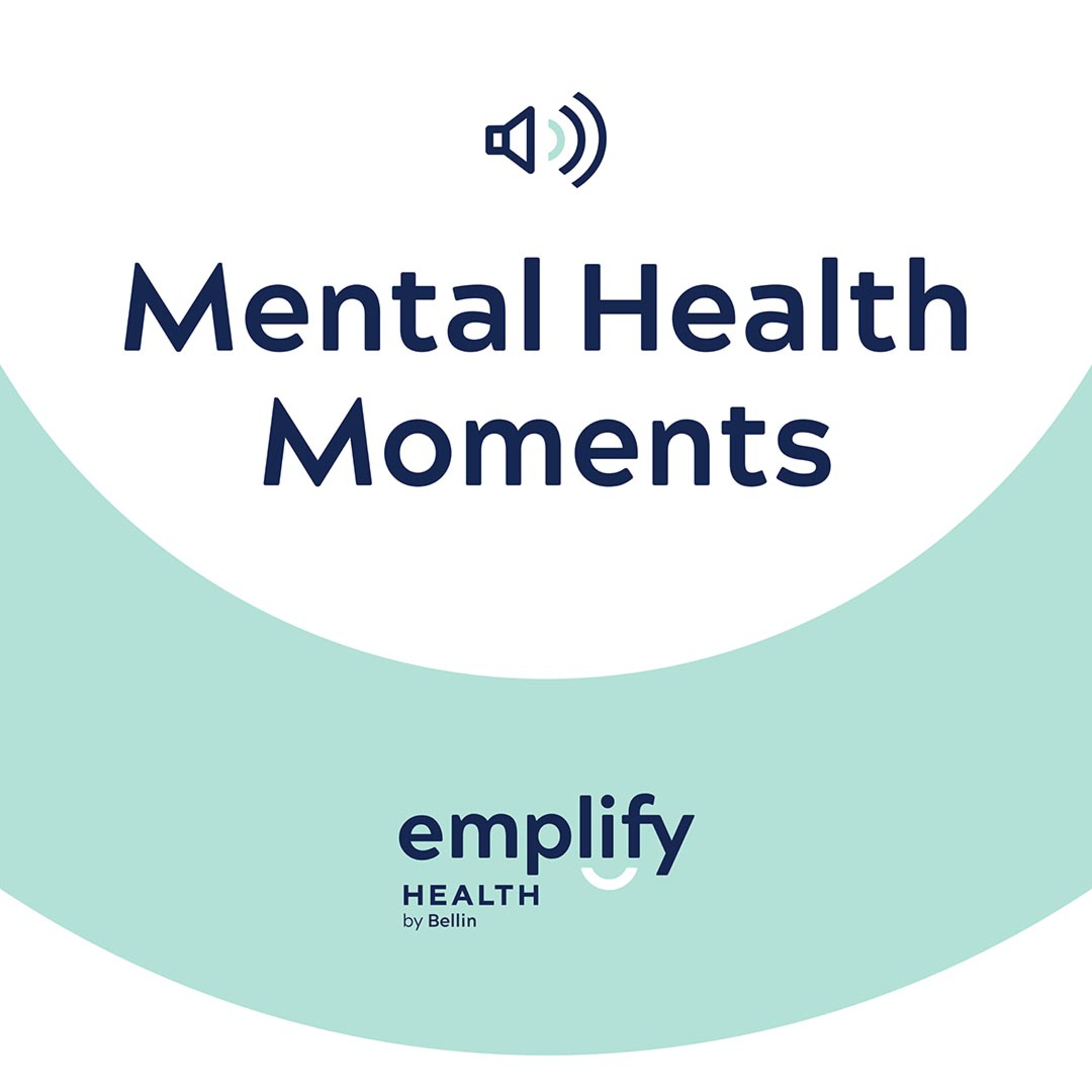 Bellin Health Mental Health Moments