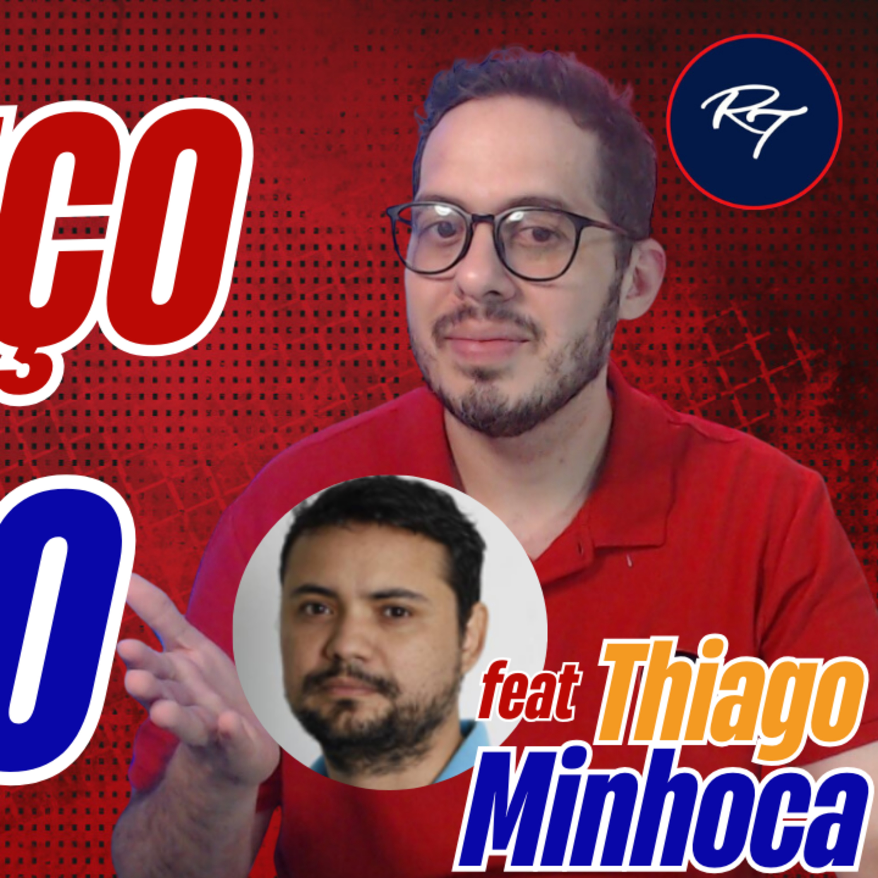 #T3E120 - G10 E BALANÇO DO BR24 com THIAGO MINHOCA episode artwork