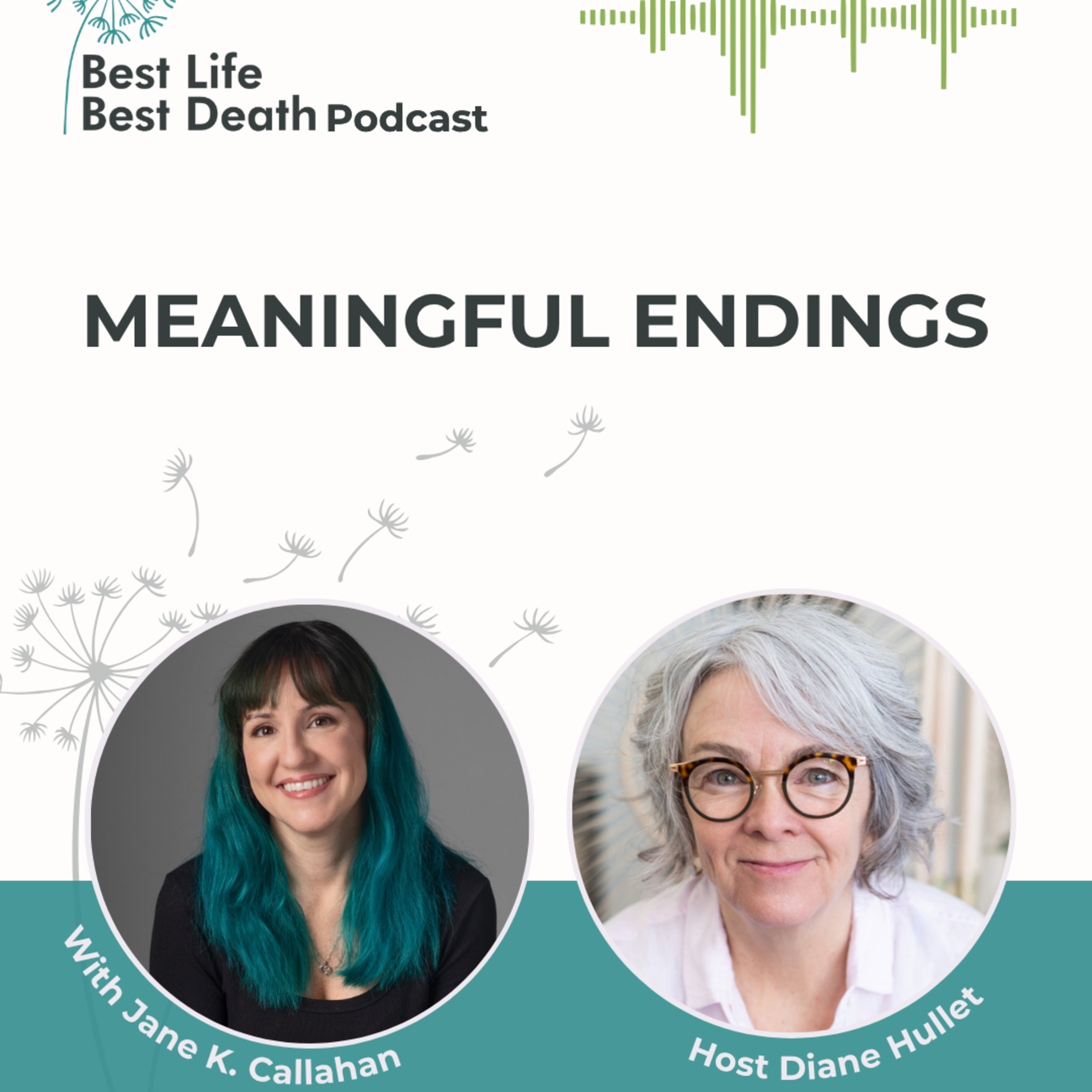 #245 Meaningful Endings – Jane K. Callahan, Author, End of Life Doula episode artwork