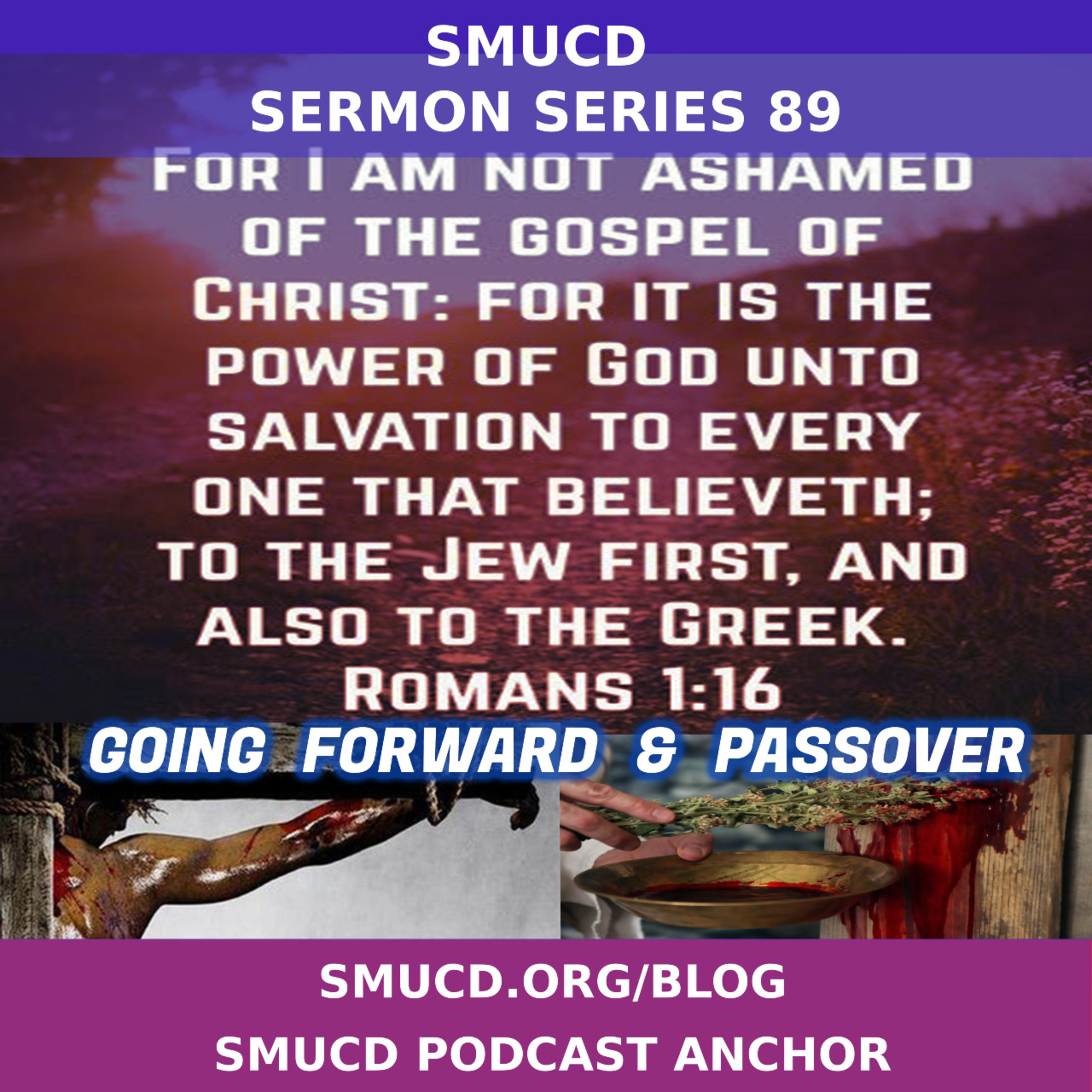 Sermon Series 89 Going Forward & Passover episode artwork