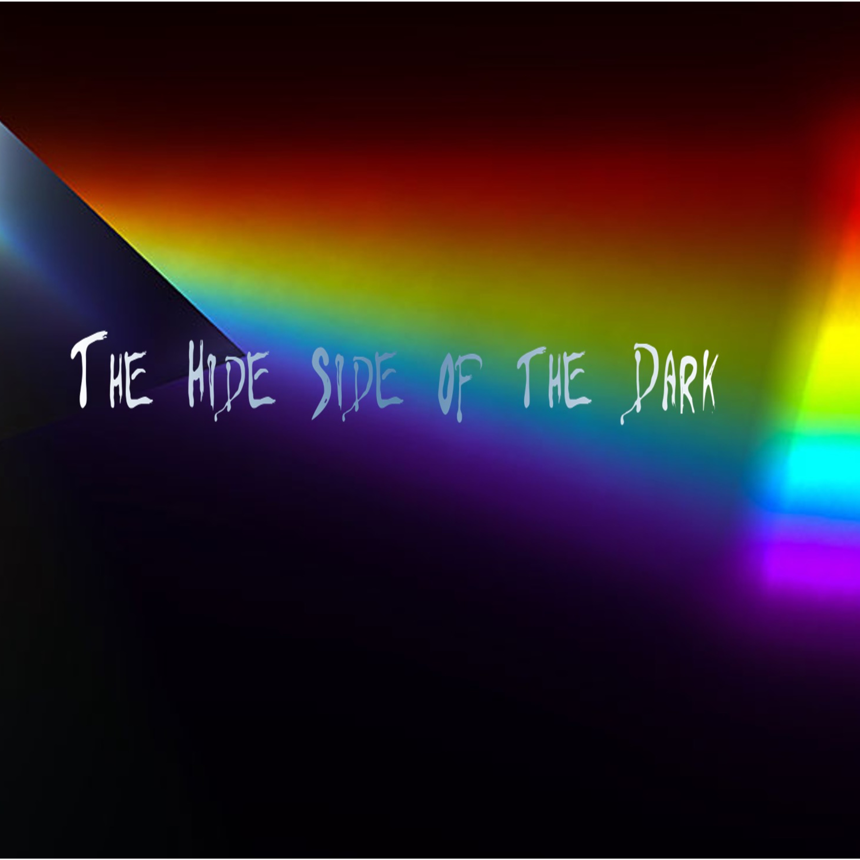The Hide Side of the Dark is here.