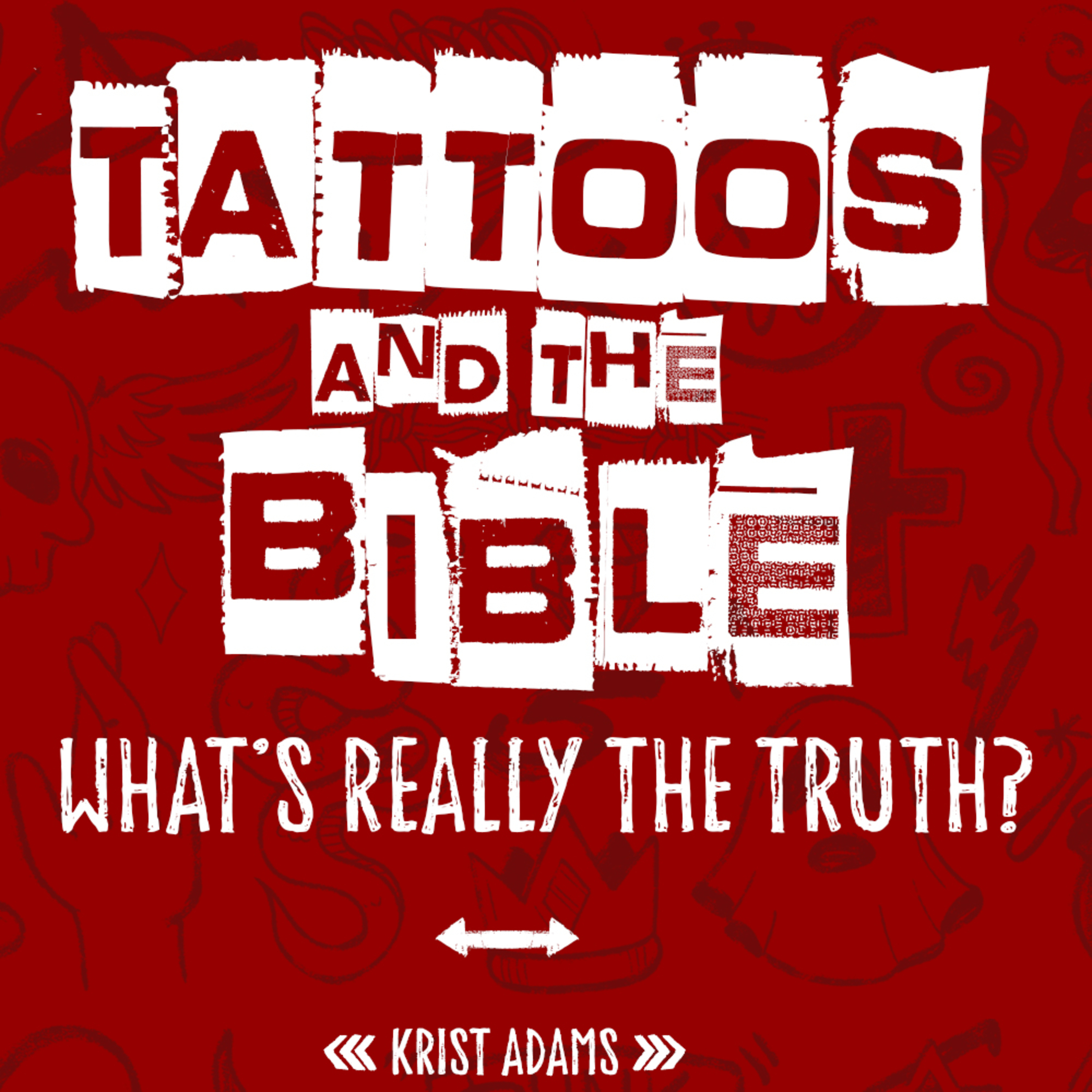 Tattoos and the Bible: What’s REALLY The Truth? episode artwork