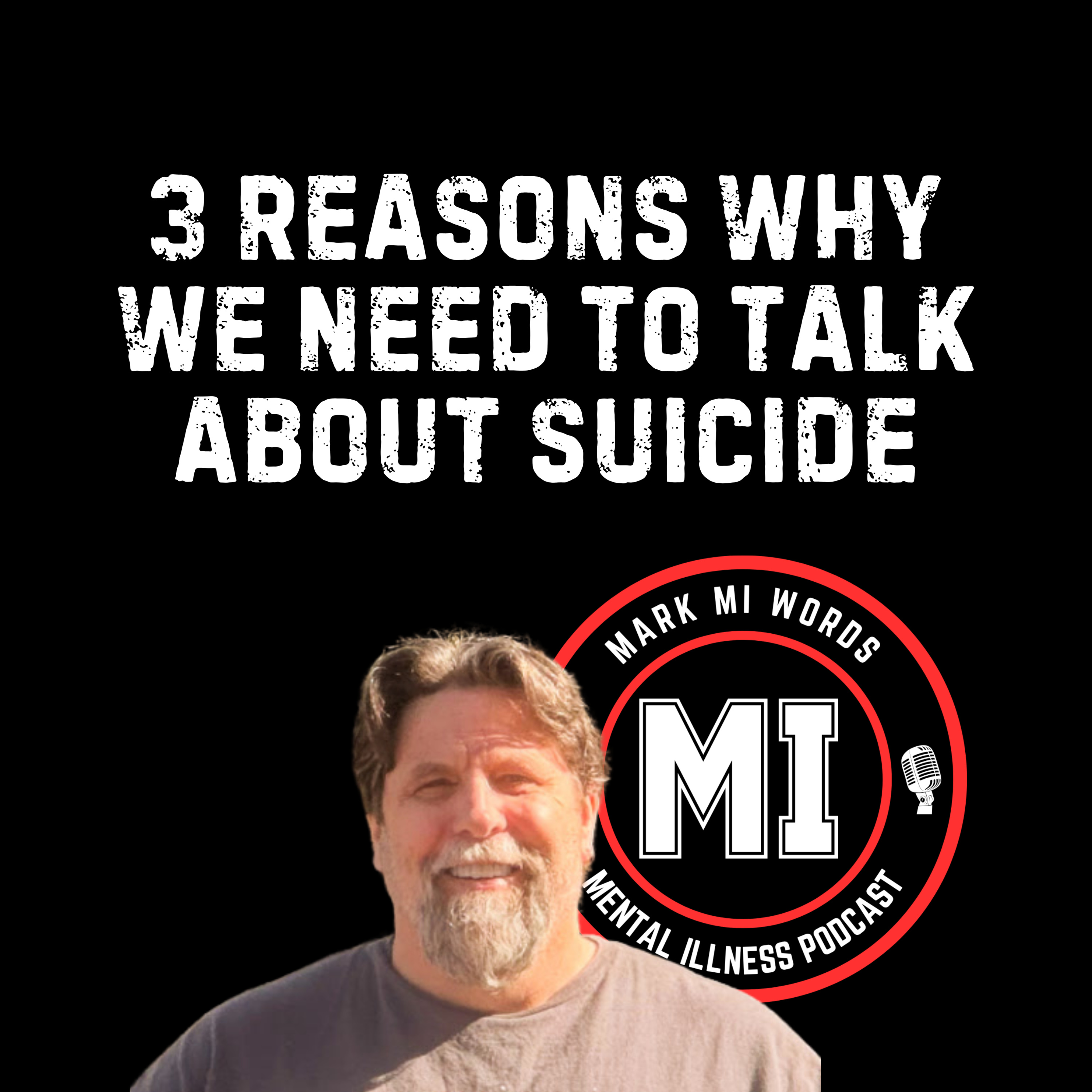 3 reasons why we need to talk about suicide | Mark MI Words #PTSD #bumwiper episode artwork