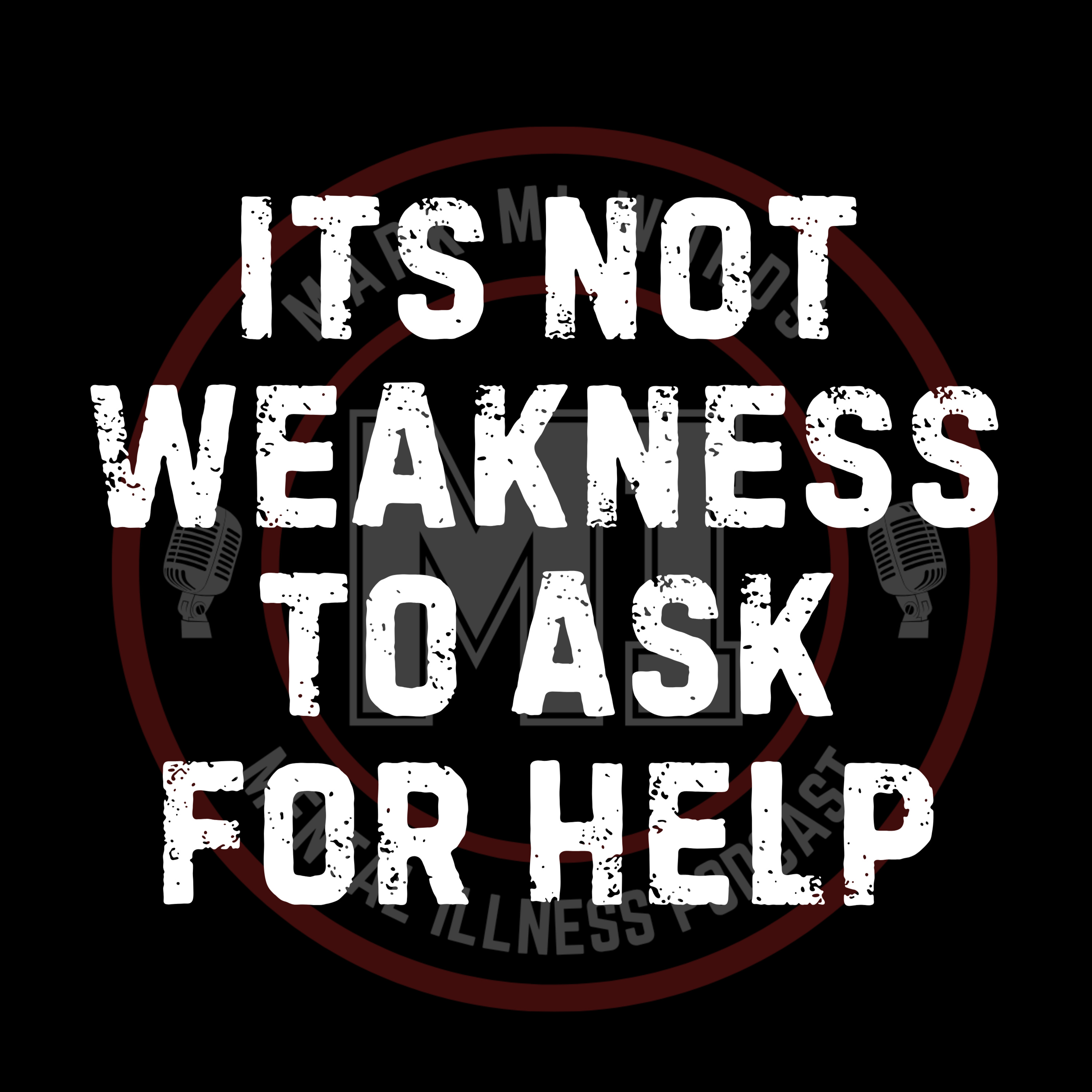 It's not weakness to ask for help | Mark MI Words #mentalillness #PTSD episode artwork