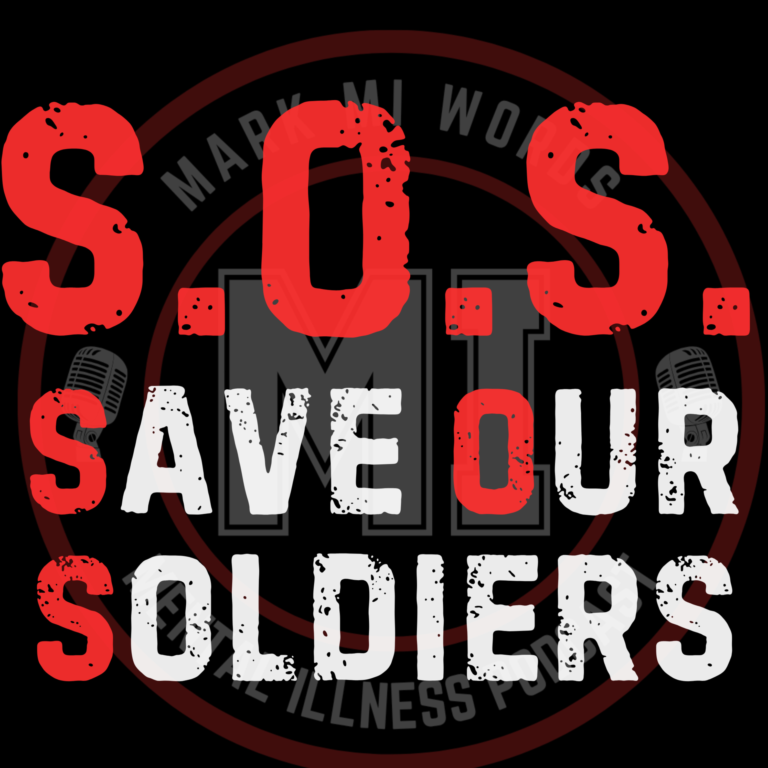 S.O.S. Save our soldiers | Mark MI Words  episode artwork