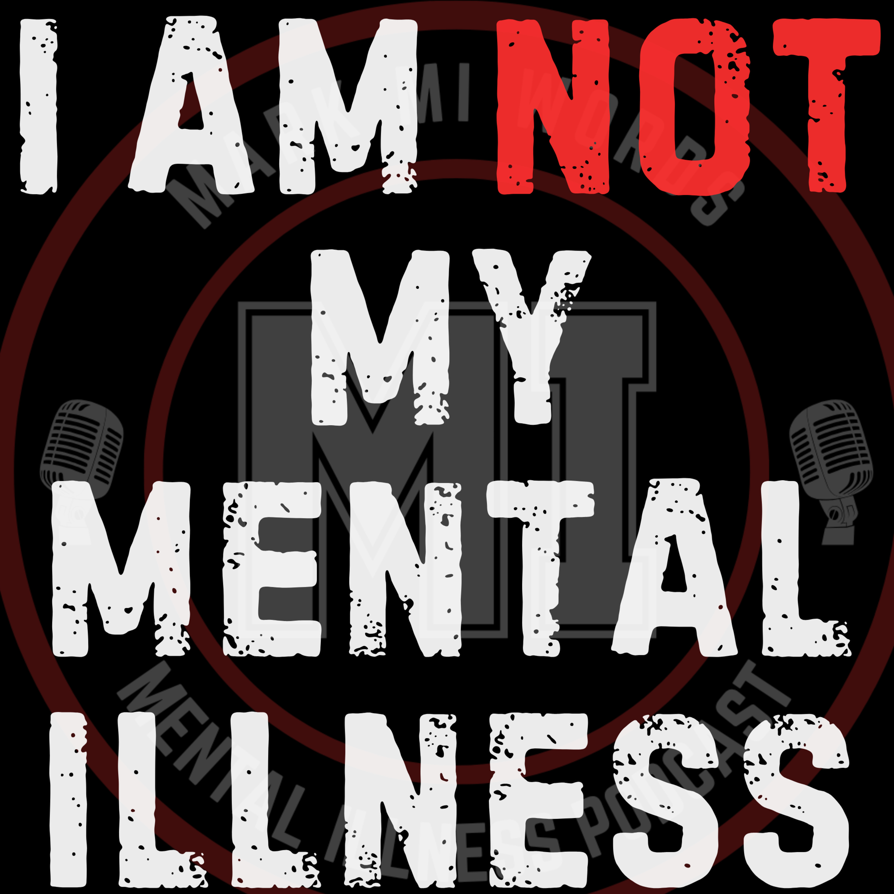 I am NOT my mental illness | Mark MI Words  episode artwork