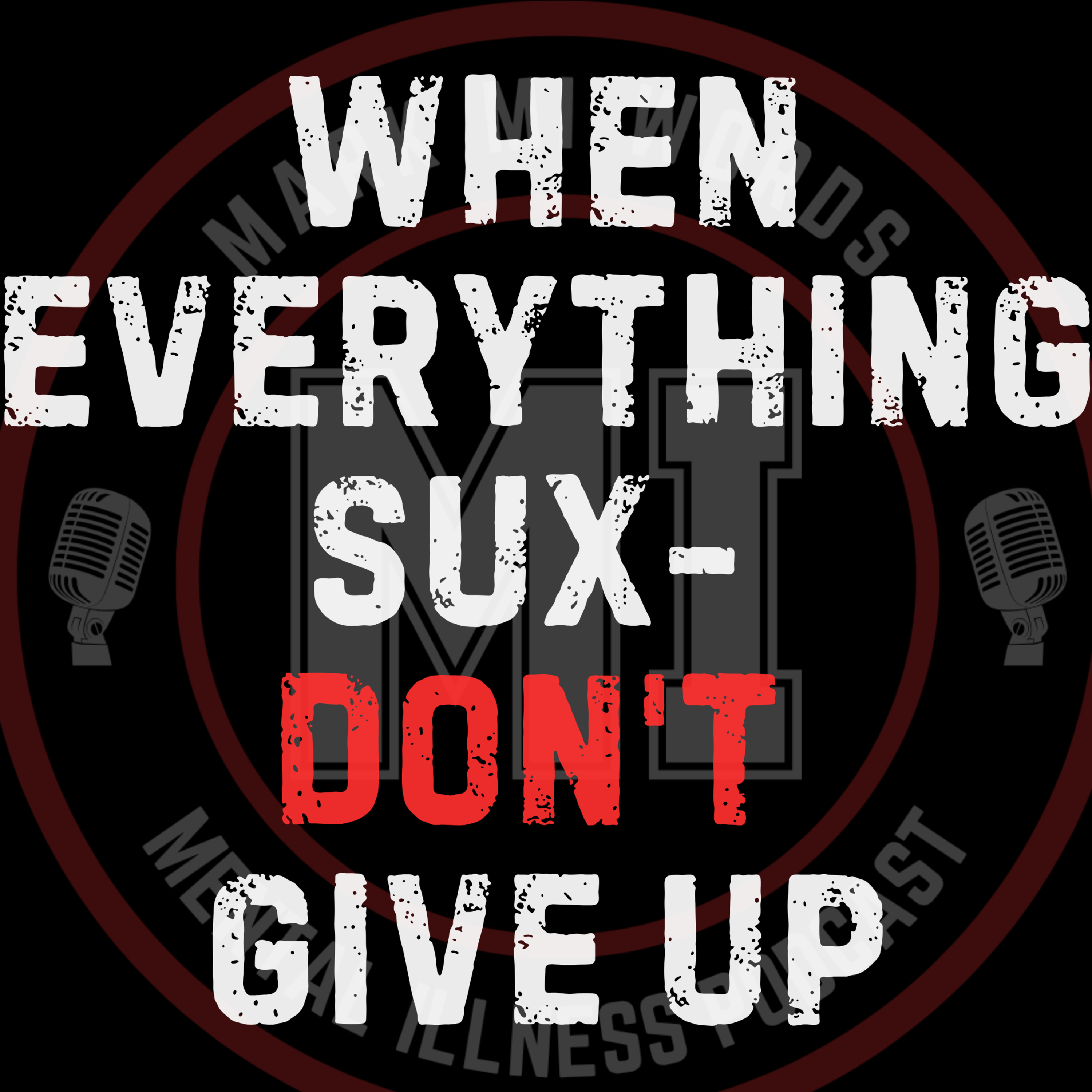 When everything sux- don't give up | Mark MI Words episode artwork