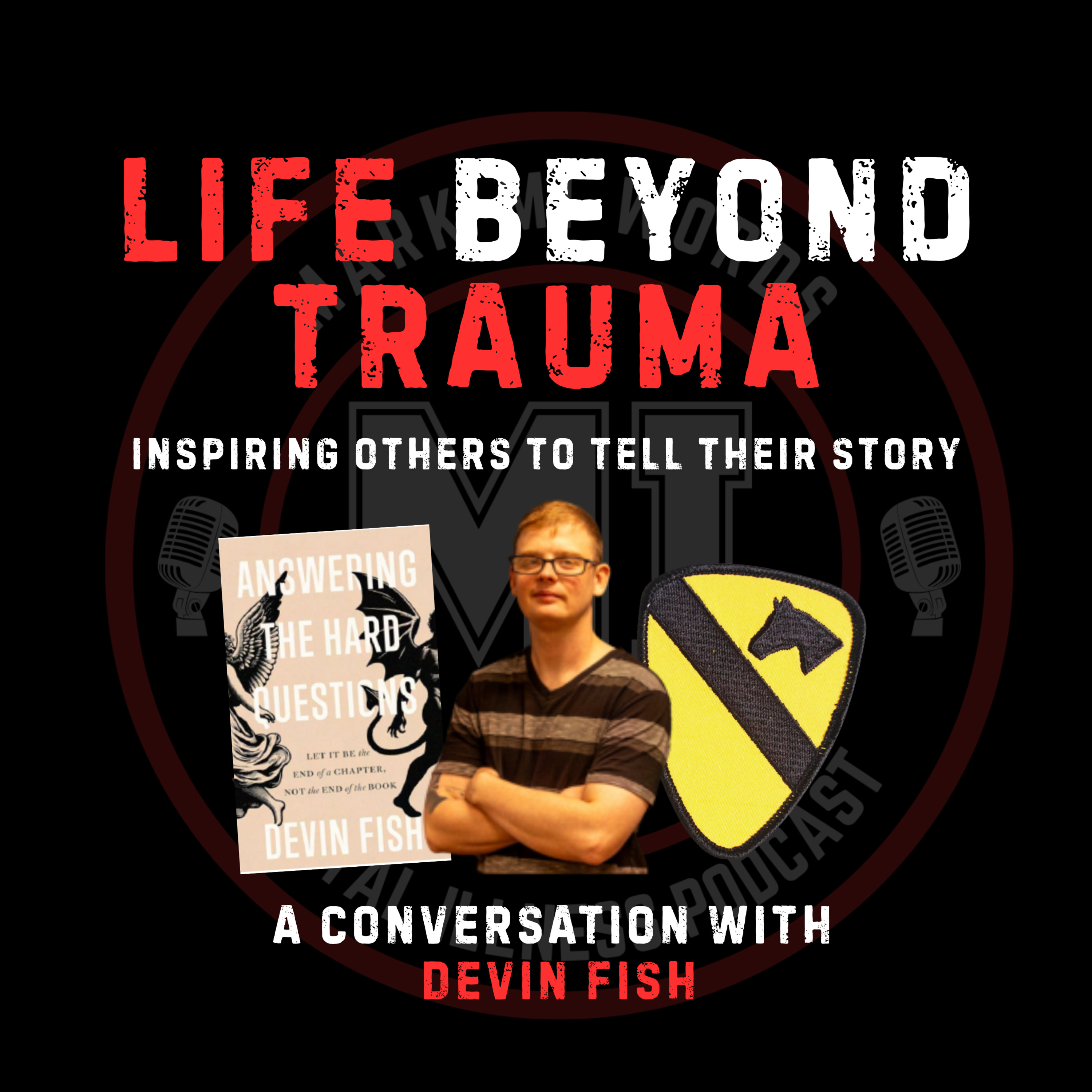 Life Beyond Trauma - a conversation with Devin Fish | Mark MI Words episode artwork
