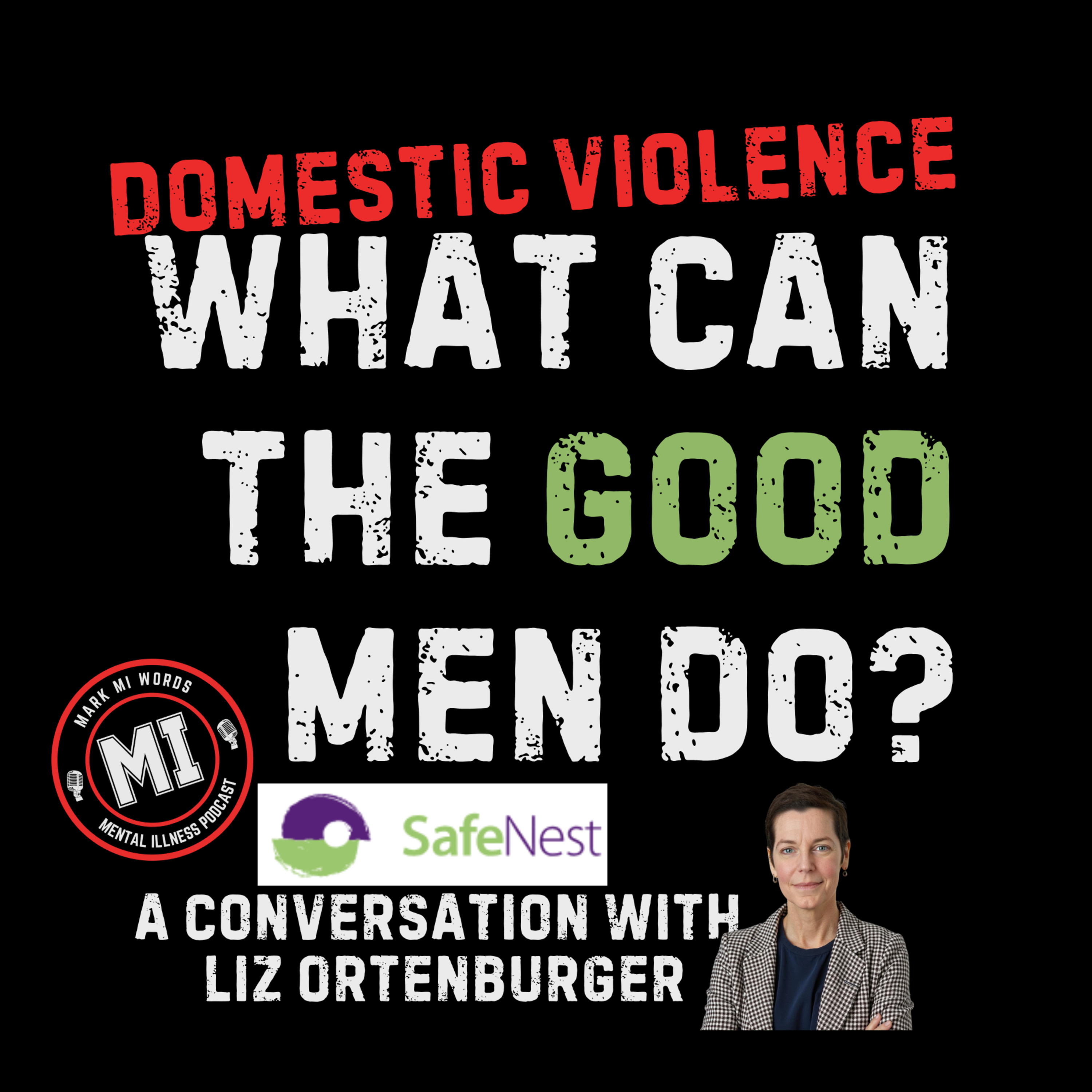 Domestic violence - What should the good men do? - with Liz Ortenburger | Mark MI Words episode artwork